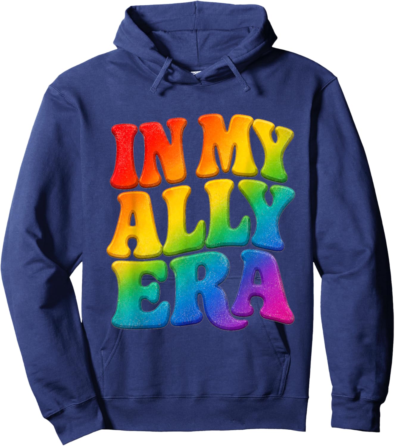 in My Ally Era Rainbow LGBTQ Pride Retro Quote Hoodie - Hoodie | Navy