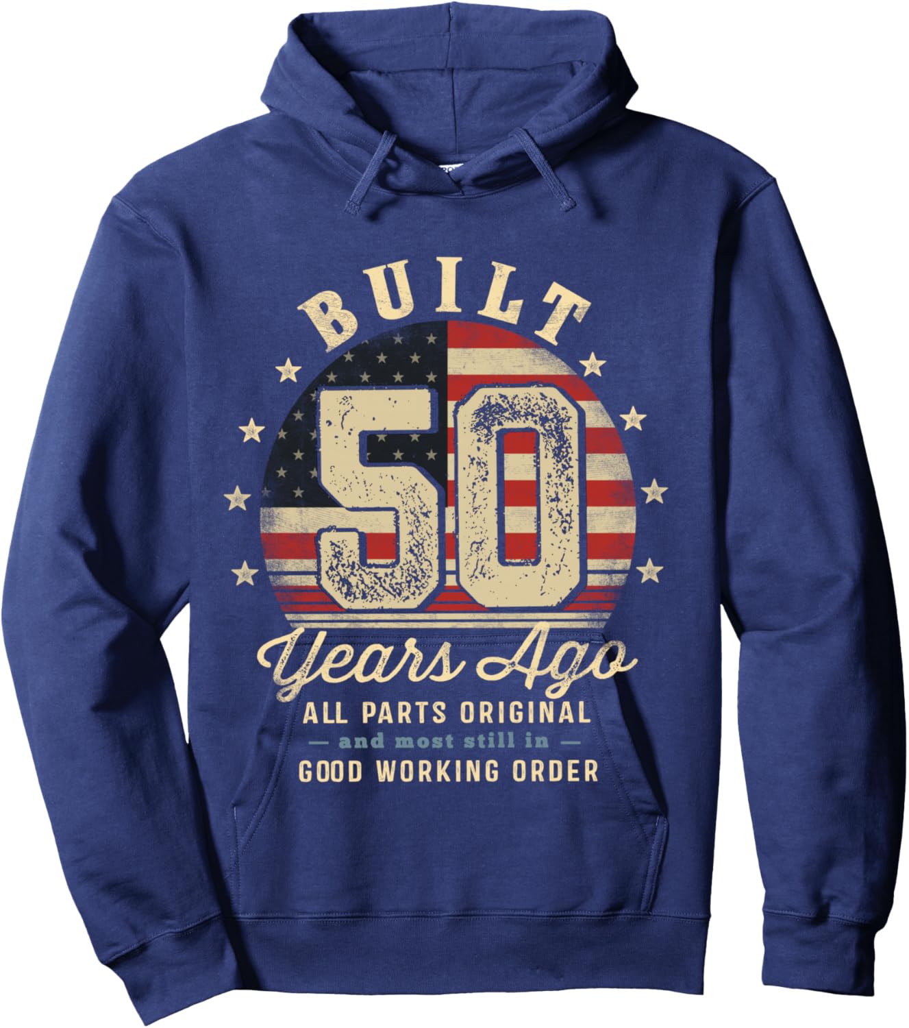 Built 50 Years Ago Funny 50th Birthday USA Flag Hoodie - Hoodie | Navy