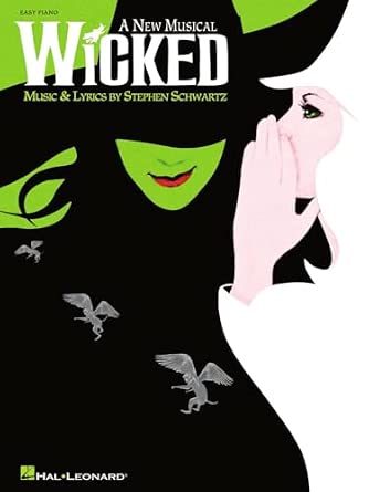 Wicked: A New Musical - Easy Piano Songbook | Broadway Musical Sheet Music for Beginners | Piano and Vocal Selections by Stephen Schwartz | 13 Iconic Songs for Lessons, Practice, and Theater Fans