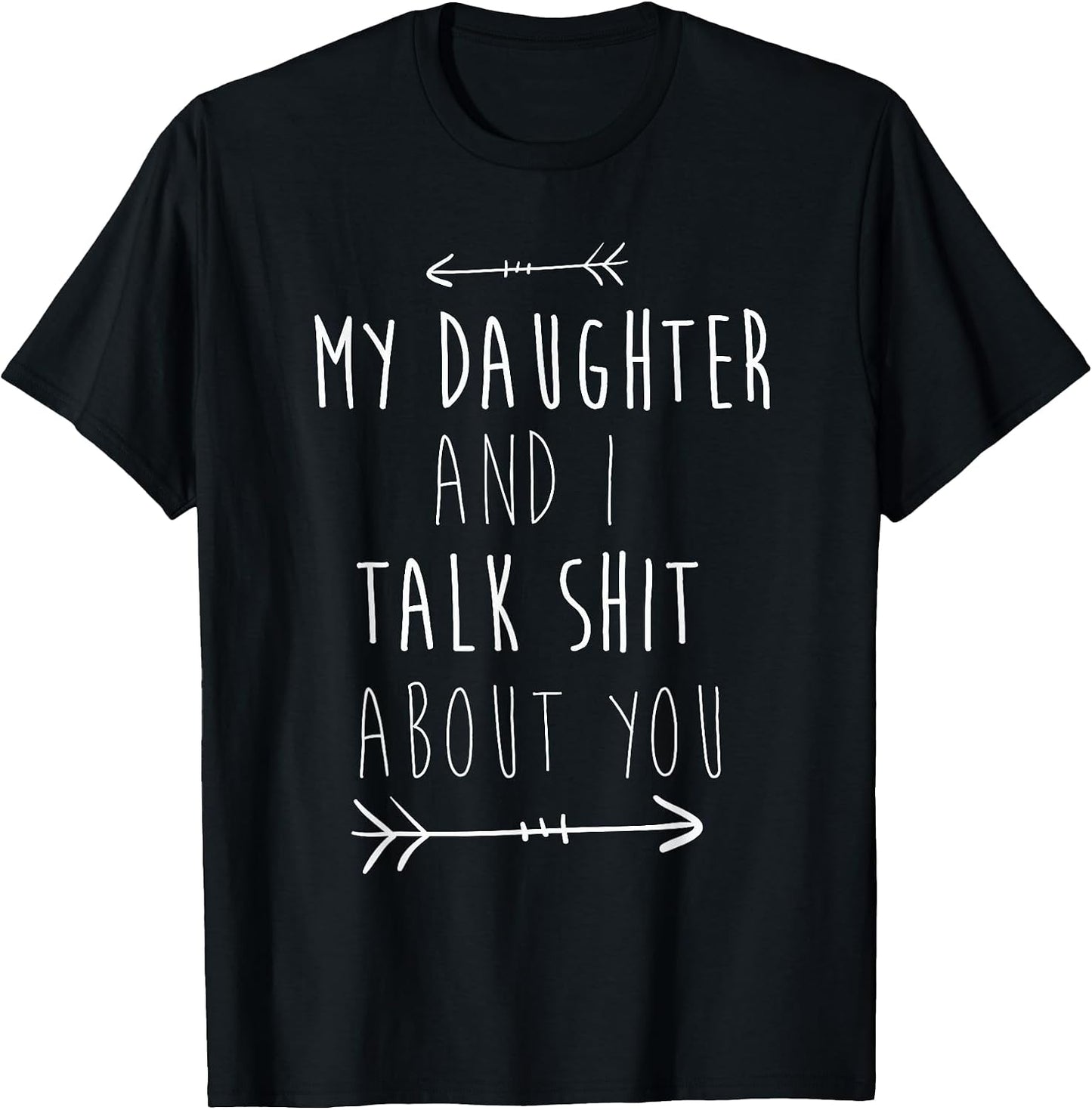My Daughter and I Talk Shit About You My Daughter and I Gift
