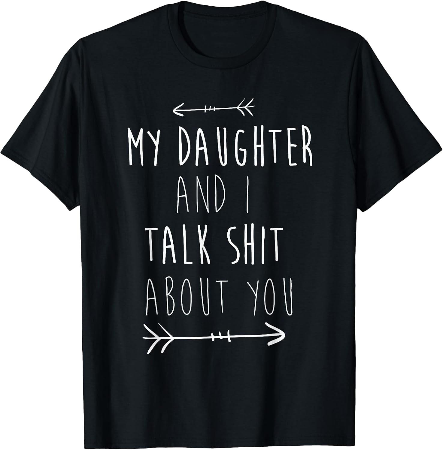 My Daughter and I Talk Shit About You My Daughter and I Gift