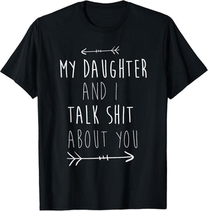 My Daughter and I Talk Shit About You My Daughter and I Gift