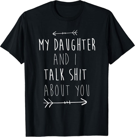 My Daughter and I Talk Shit About You My Daughter and I Gift