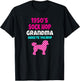 Retro 1950'S Sock Hop Grandma Dance Til' You Drop 50s Poodle