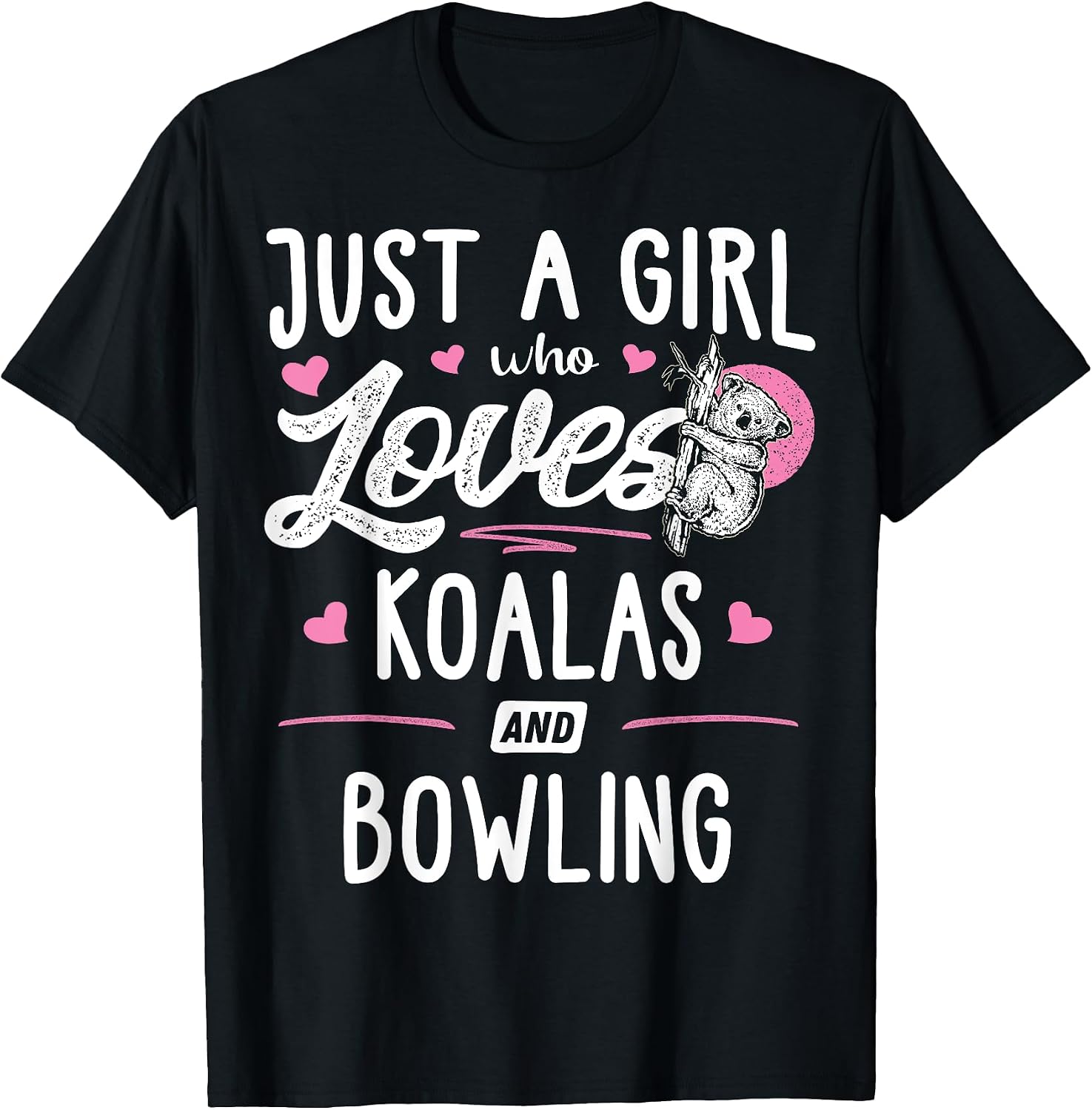 Just A Girl Who Loves Koalas And Bowling Gift Women