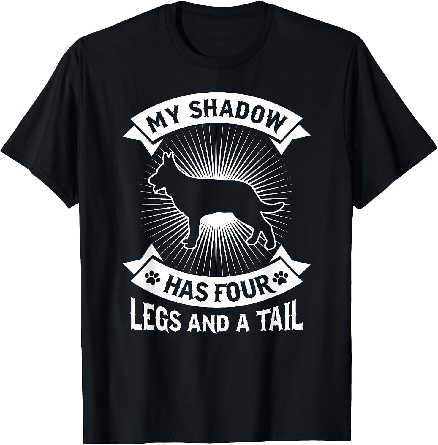 My Shadow Has 4 Legs And A Tail German Shepherd Dog