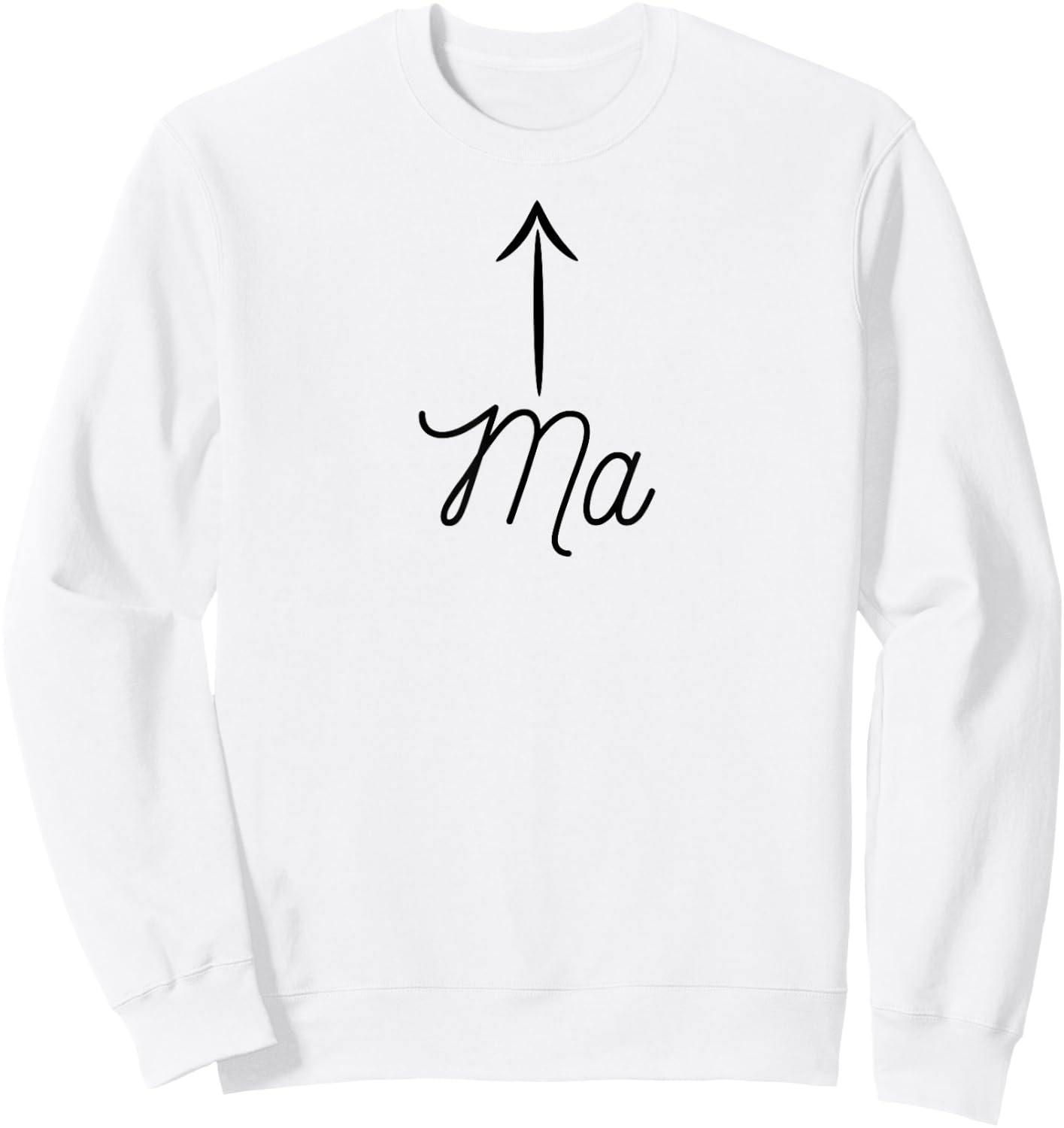 that says the word - Ma | Cute for moms Sweatshirt - Sweatshirt | White
