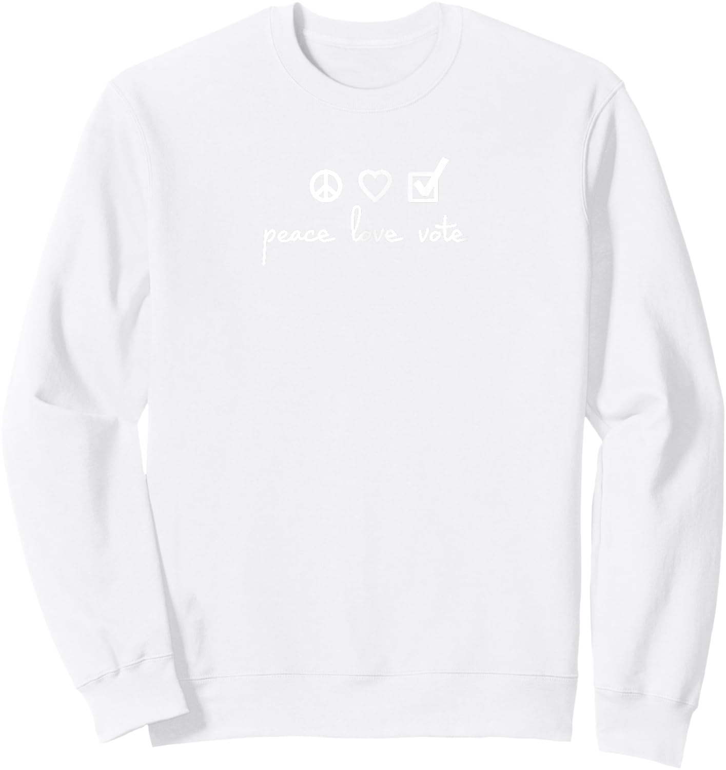 Peace Love Vote Sweatshirt - Sweatshirt | White
