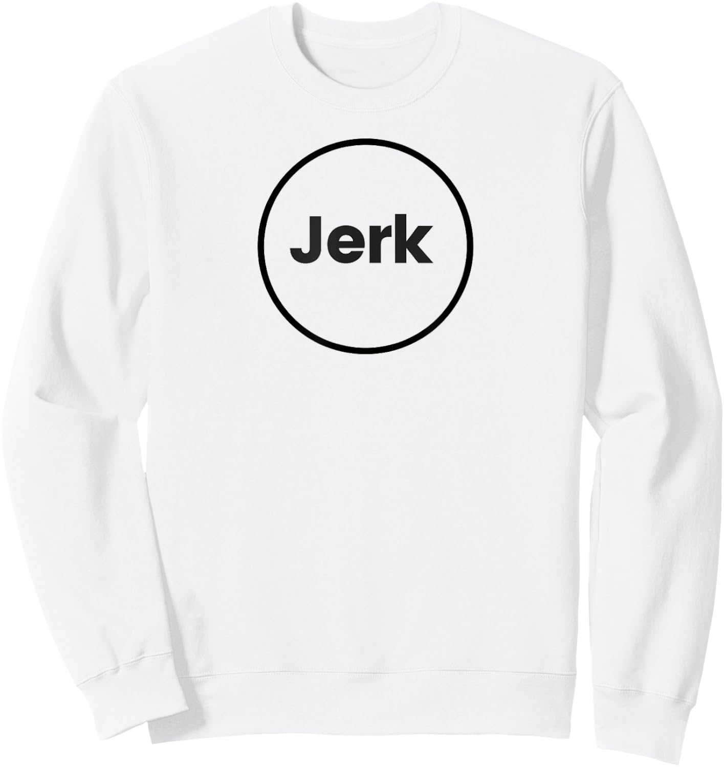 Circle Jerk Funny Sweatshirt - Sweatshirt | White
