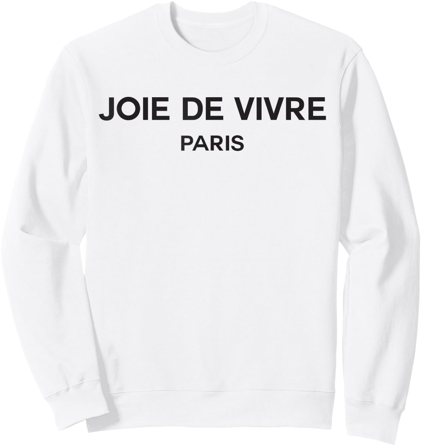 Joie de Vivre Paris French Saying Sweatshirt - Sweatshirt | White