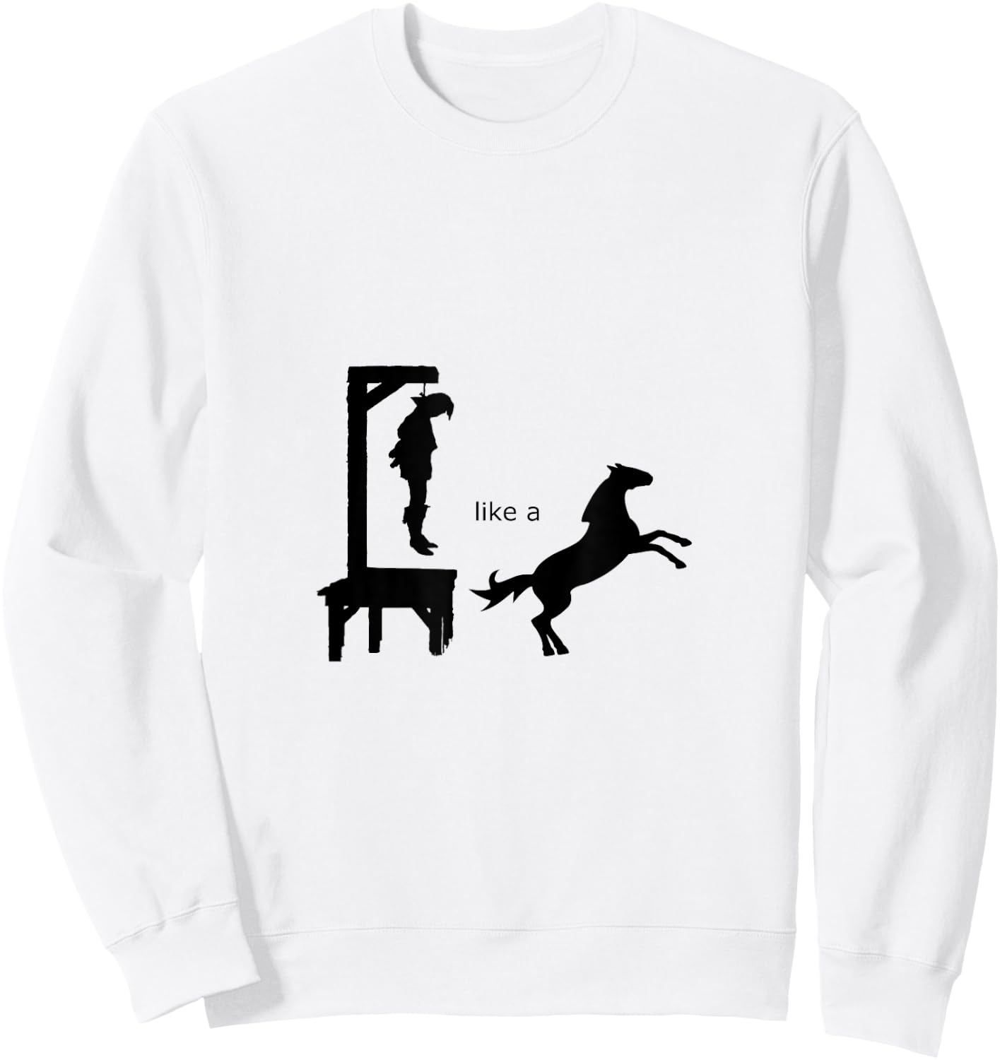 Hung Like a Horse Shirt Sweatshirt - Sweatshirt | White