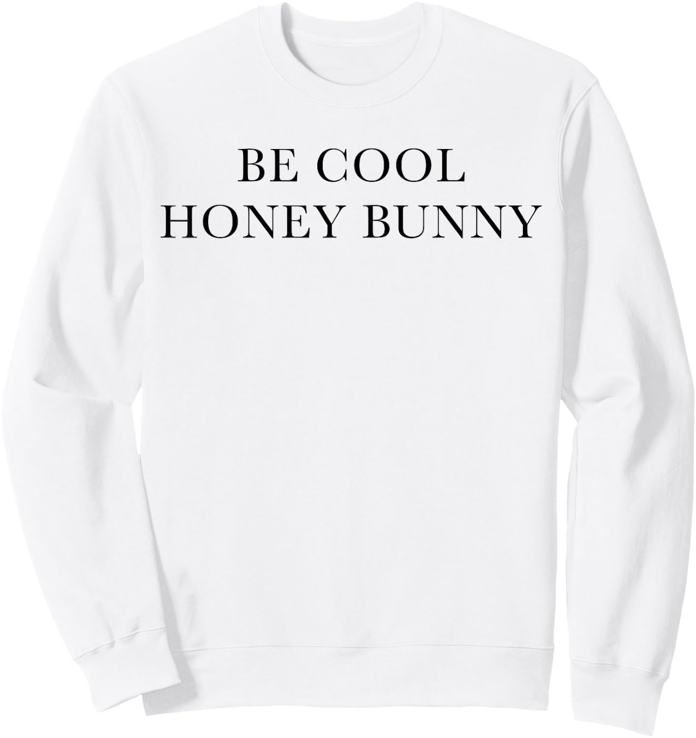 Be Cool Honey Bunny Sweatshirt - Sweatshirt | White