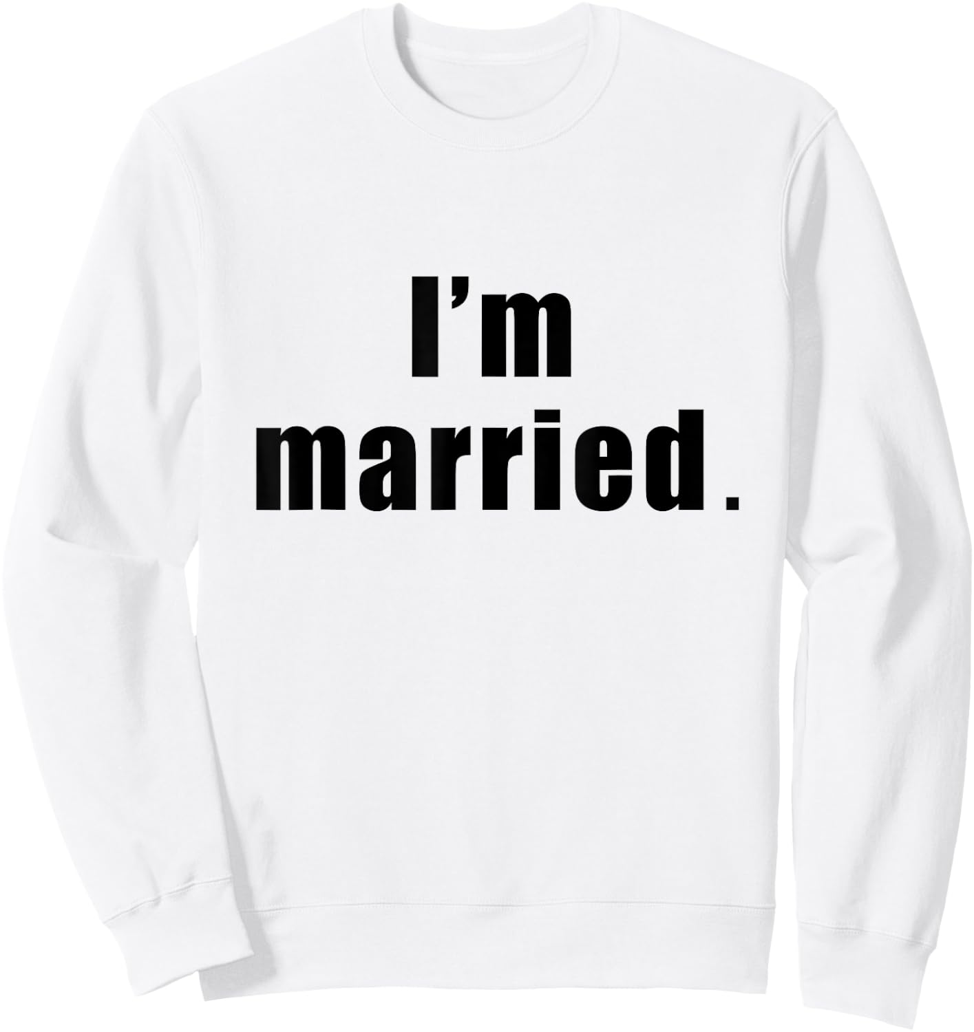 I'm Married Spouse Gym Fitness Sweatshirt - Sweatshirt | White