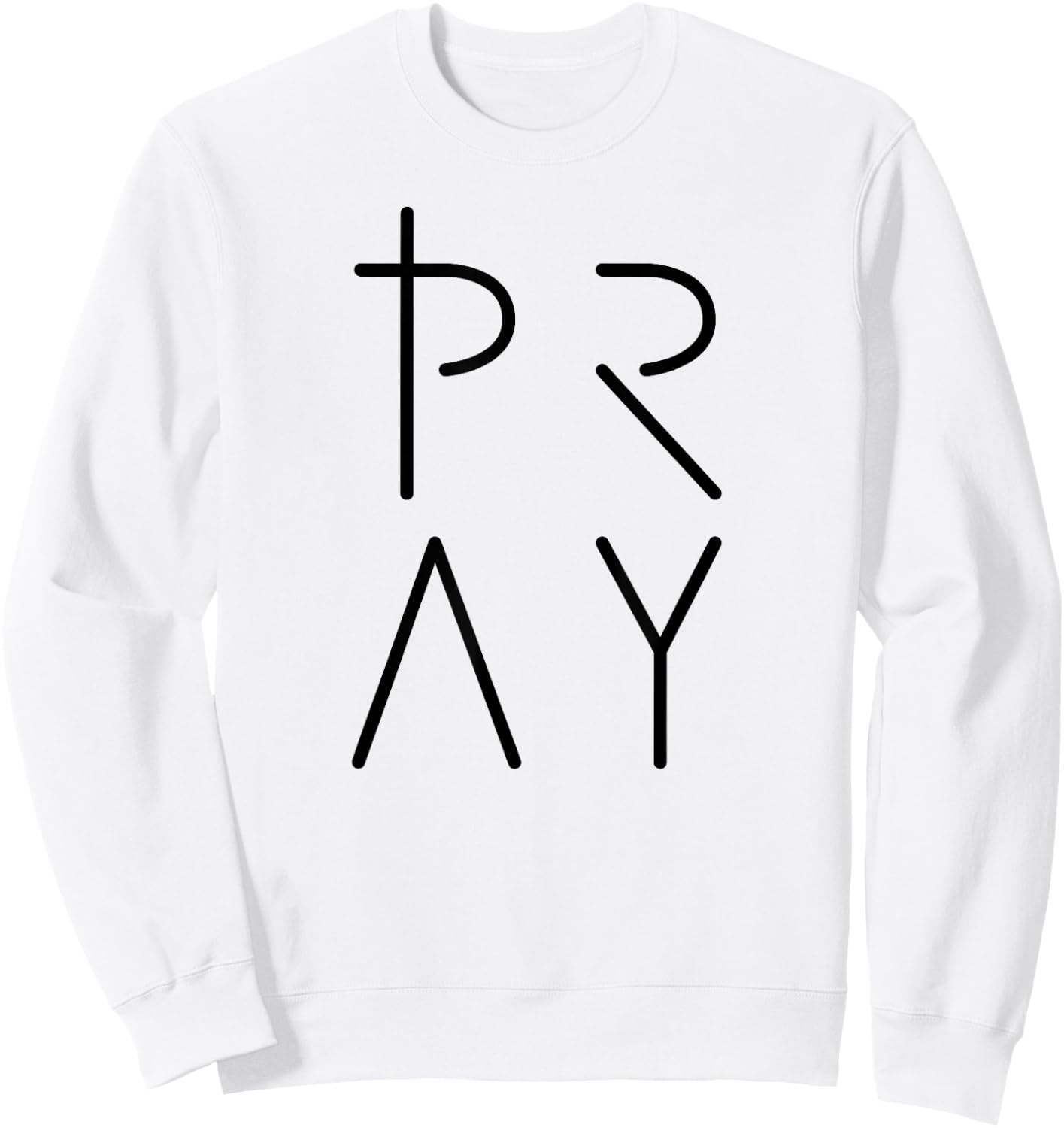 Pray , Christian T Shirt Sweatshirt - Sweatshirt | White