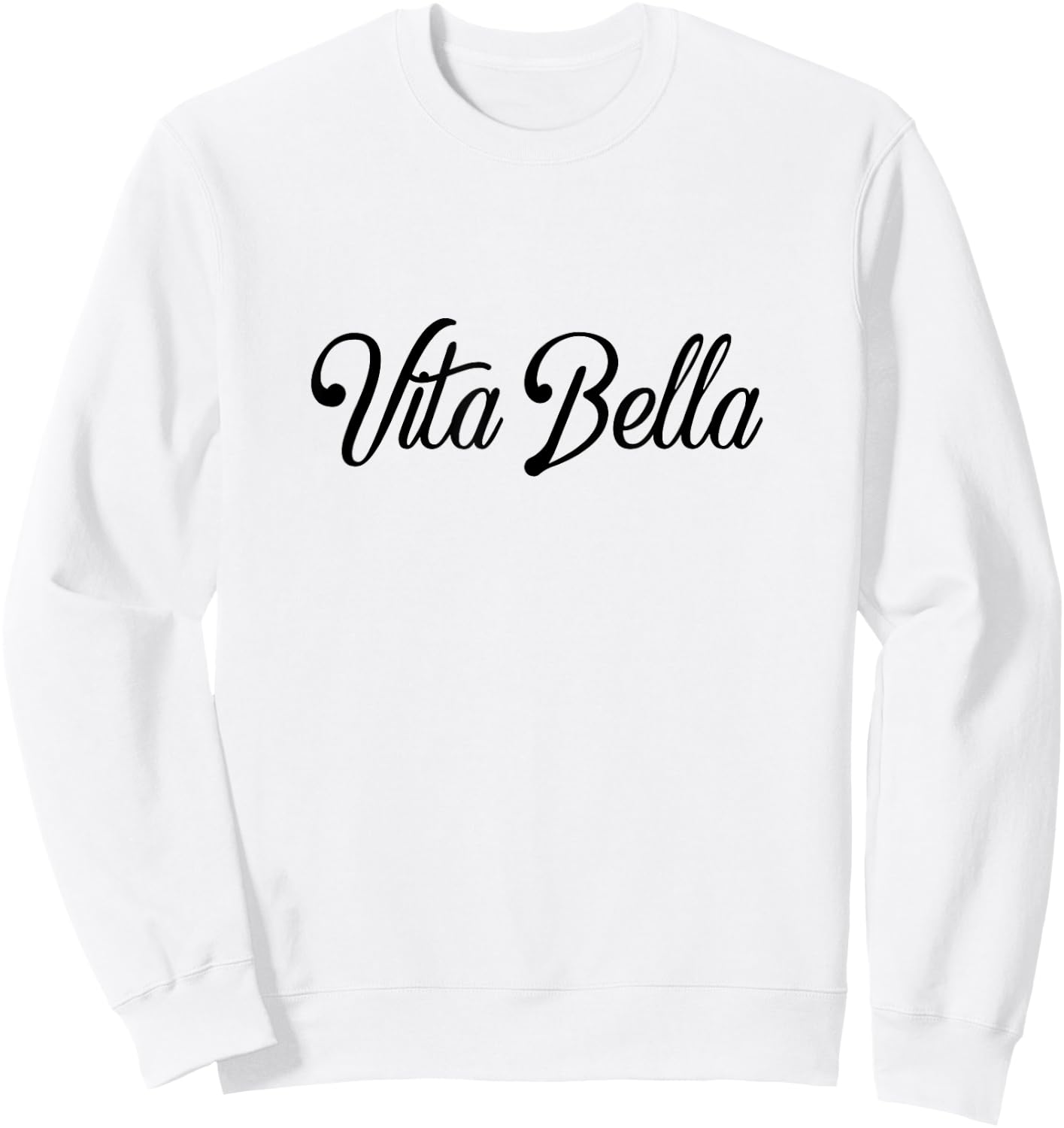 Vita bella Italian T Shirt: The Good Life, beautiful sayings Sweatshirt - Sweatshirt | White