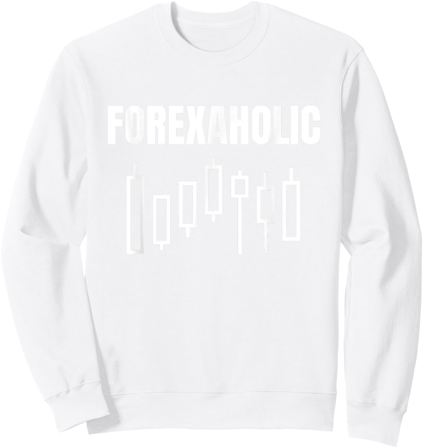 Forexaholic Forex Market Currency Traders Gift Sweatshirt - Sweatshirt | White