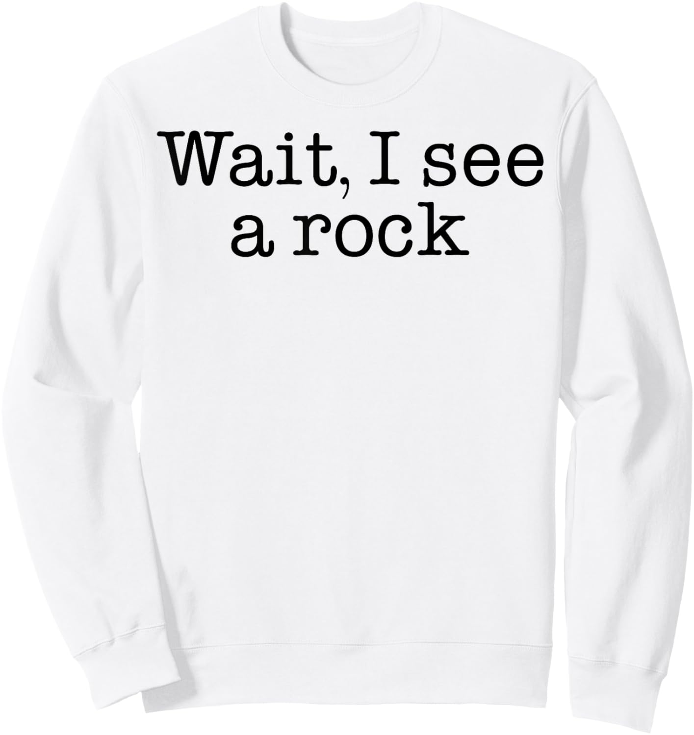 Wait I See A Rock Sweatshirt - Sweatshirt | White
