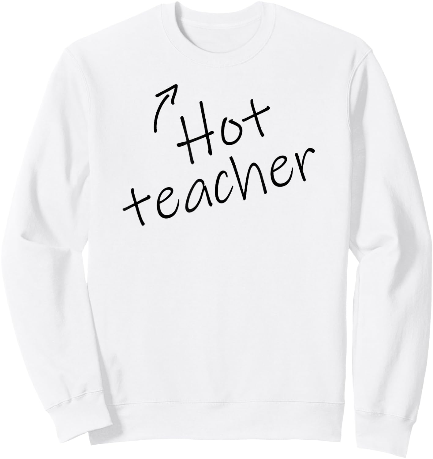 Hot Sexy Teacher Funny Adult Humor Halloween Costume T shirt Sweatshirt - Sweatshirt | White
