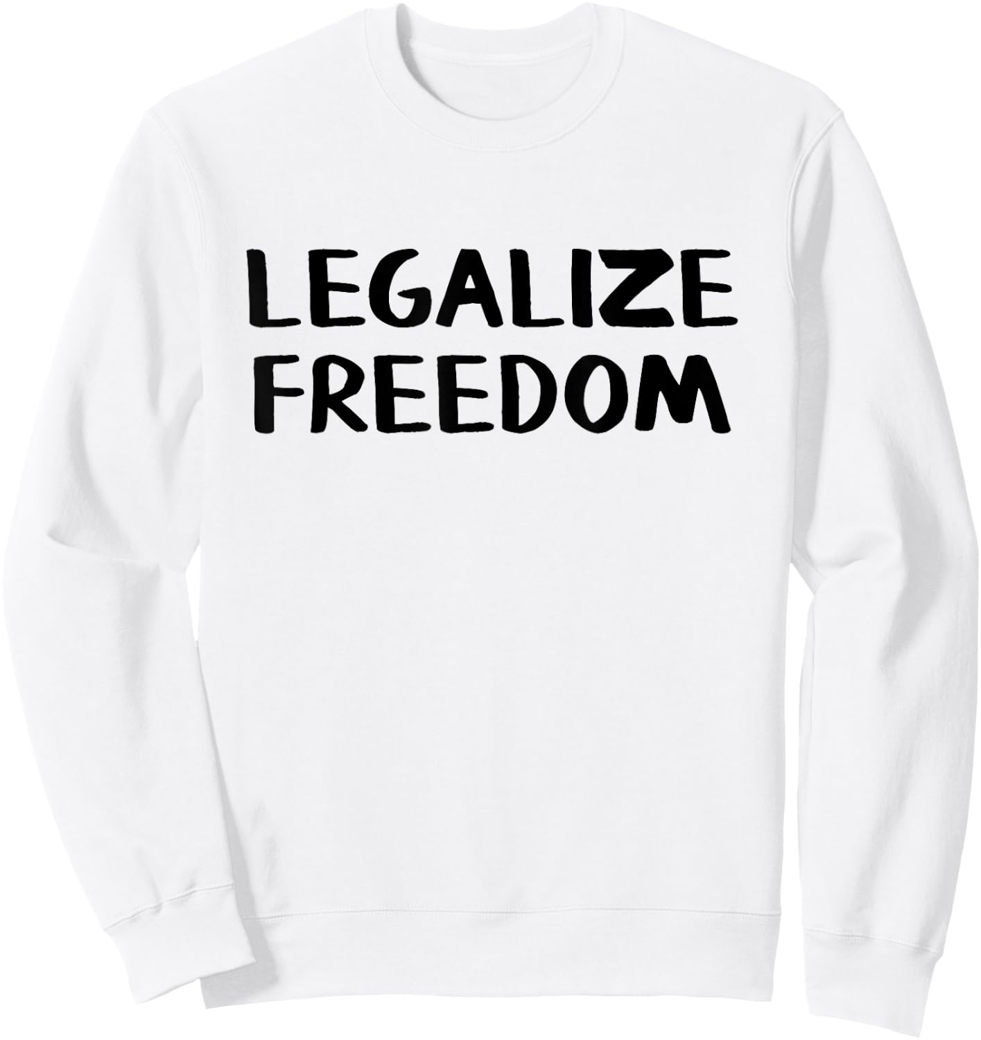 Legalize Freedom Sweatshirt - Sweatshirt | White