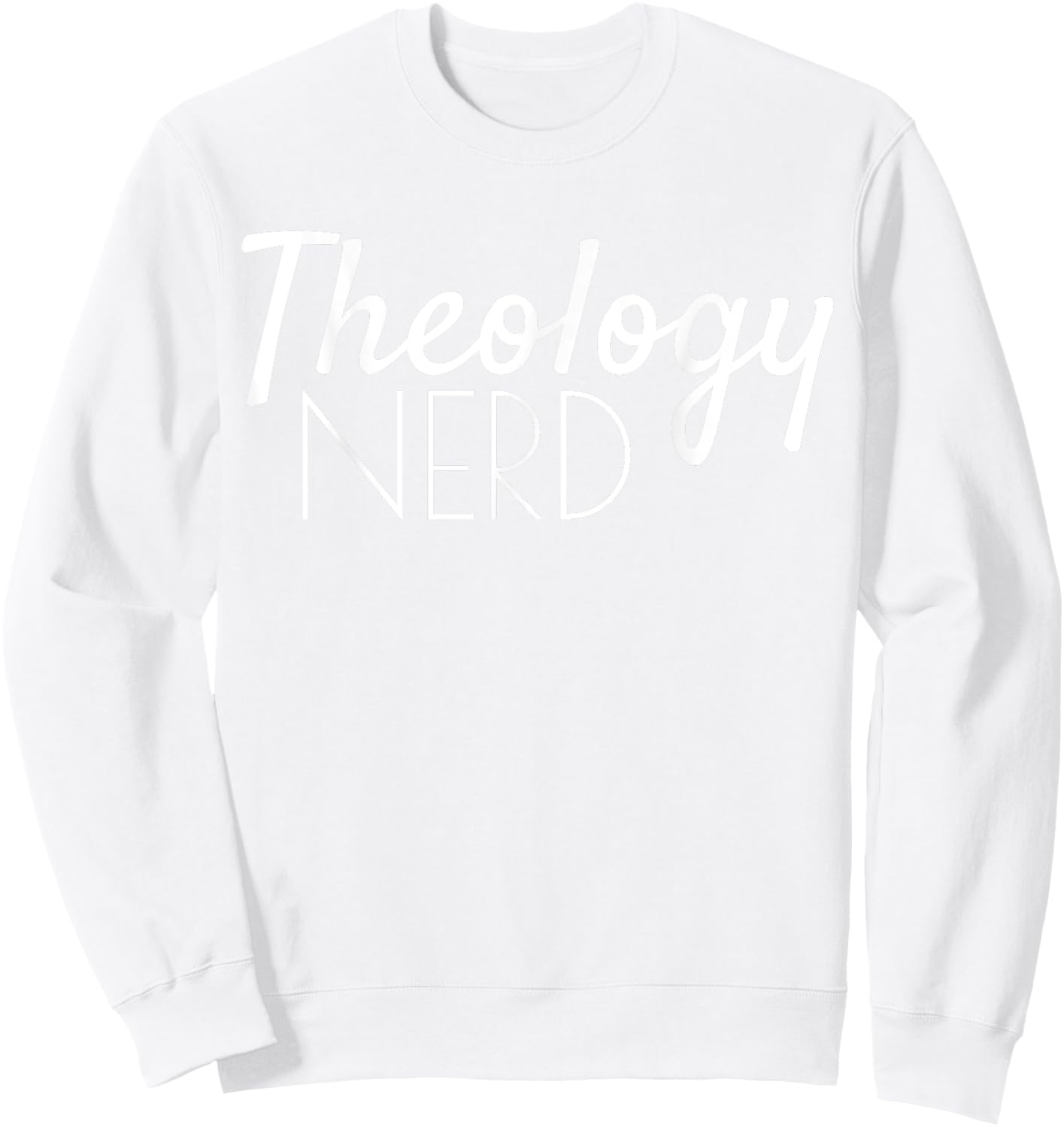 Christian Theologian Theology Nerd Sweatshirt - Sweatshirt | White