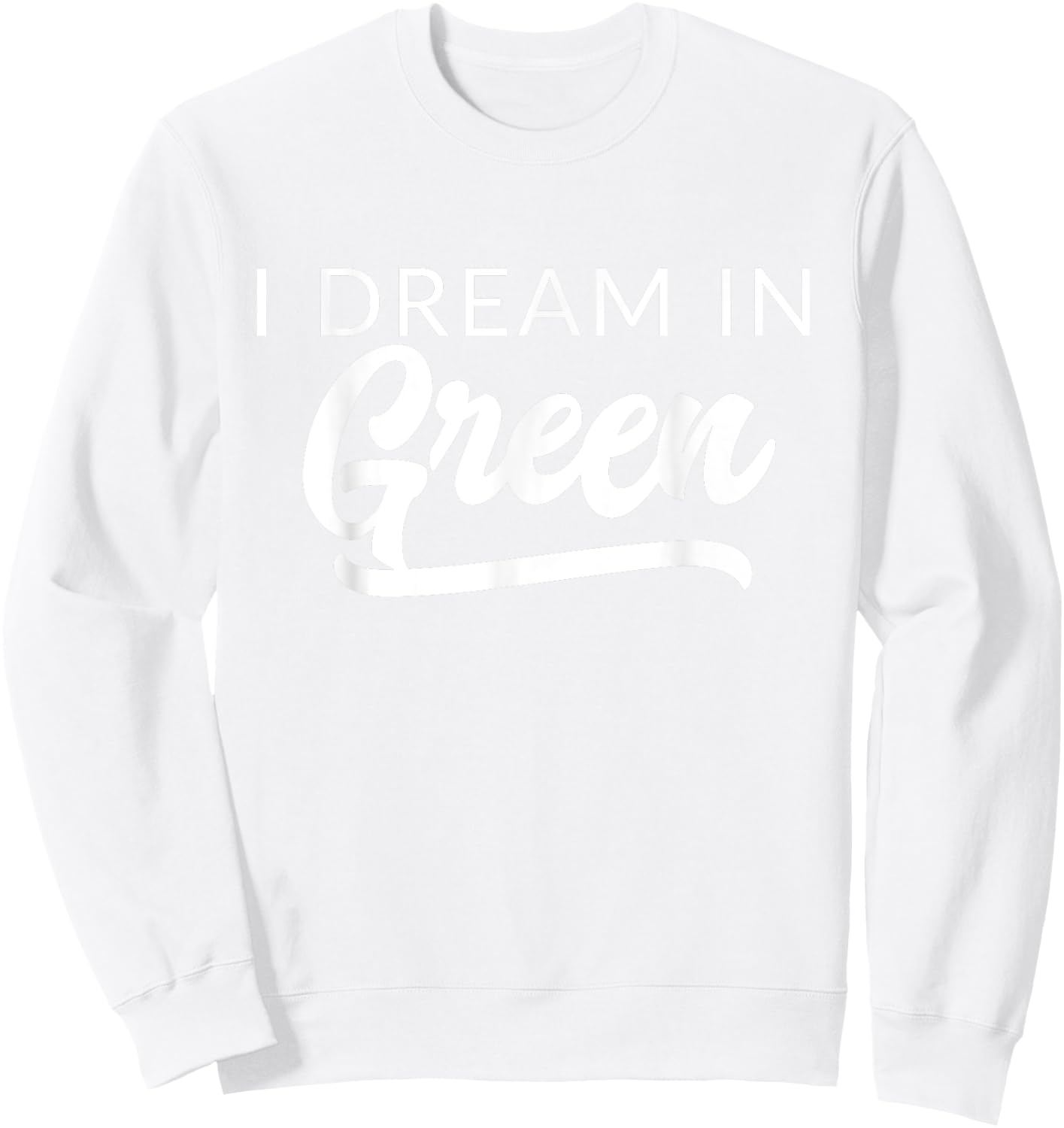 Green Team Shirt Spirit Day Color Wars Matching Group Sport Sweatshirt - Sweatshirt | White