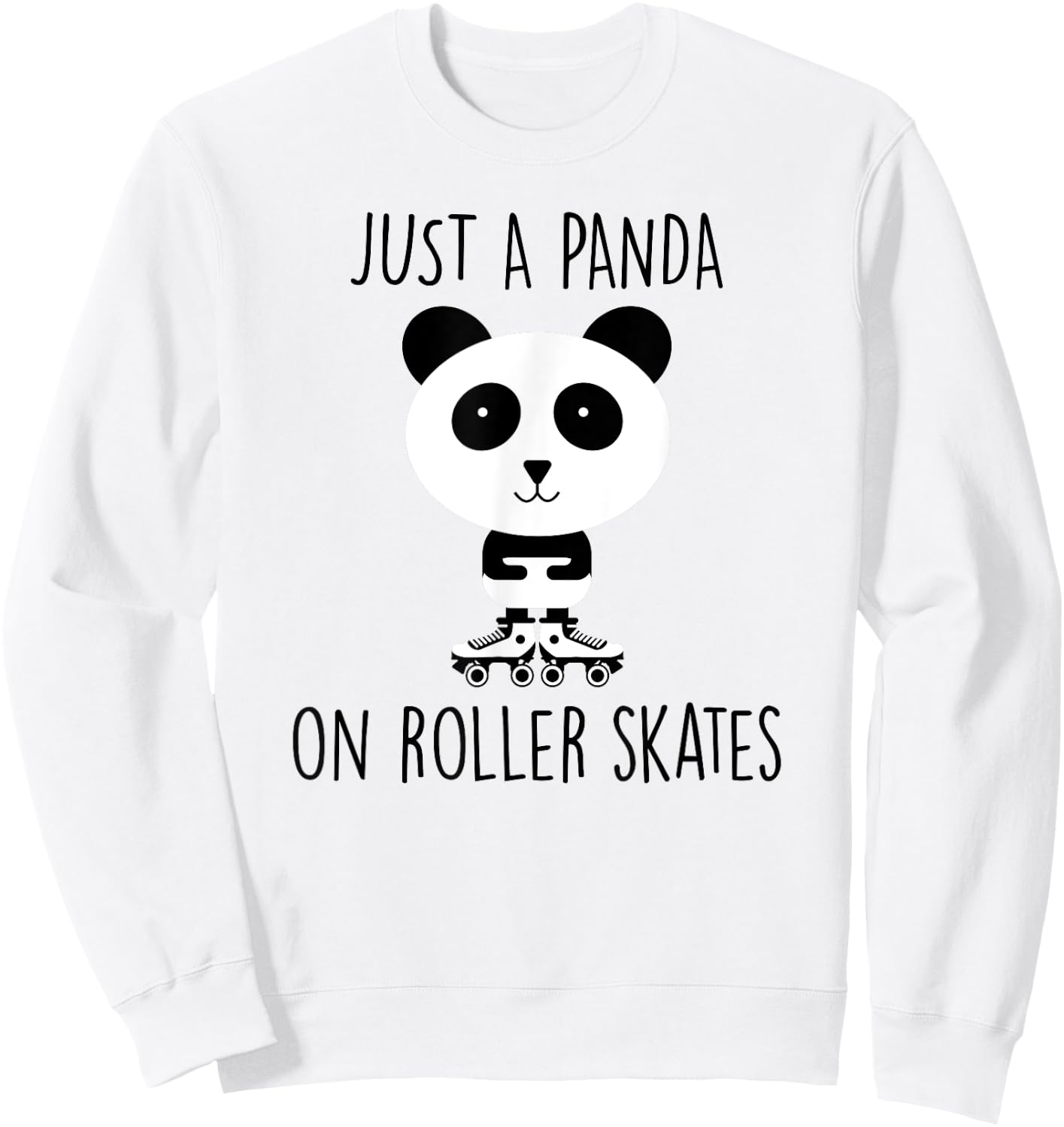 JUST A PANDA ON ROLLER SKATES for Kids or Adults Sweatshirt - Sweatshirt | White