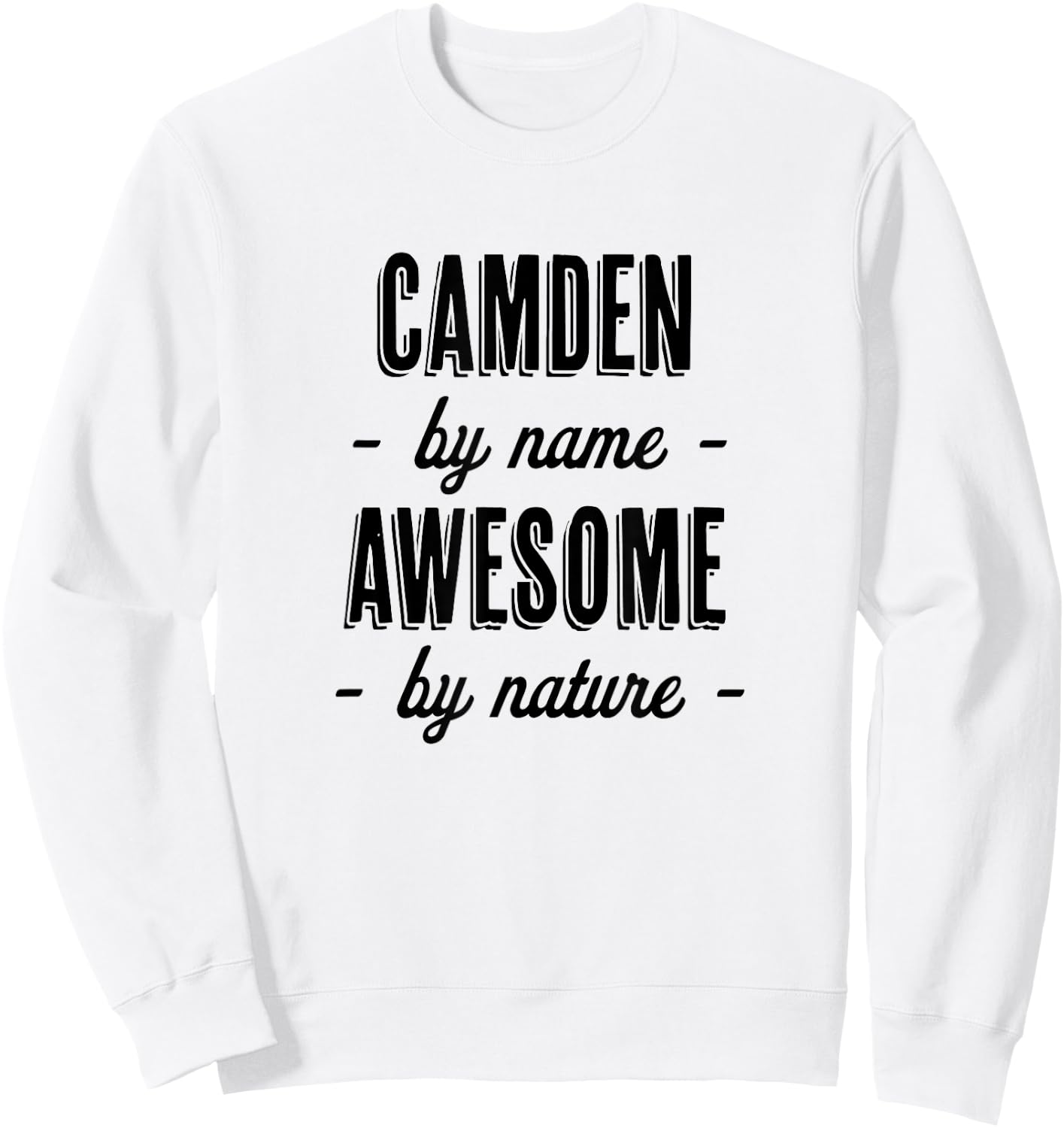 Camden by Name - Awesome by Nature | Gift Adults Boys Youth Sweatshirt - Sweatshirt | White