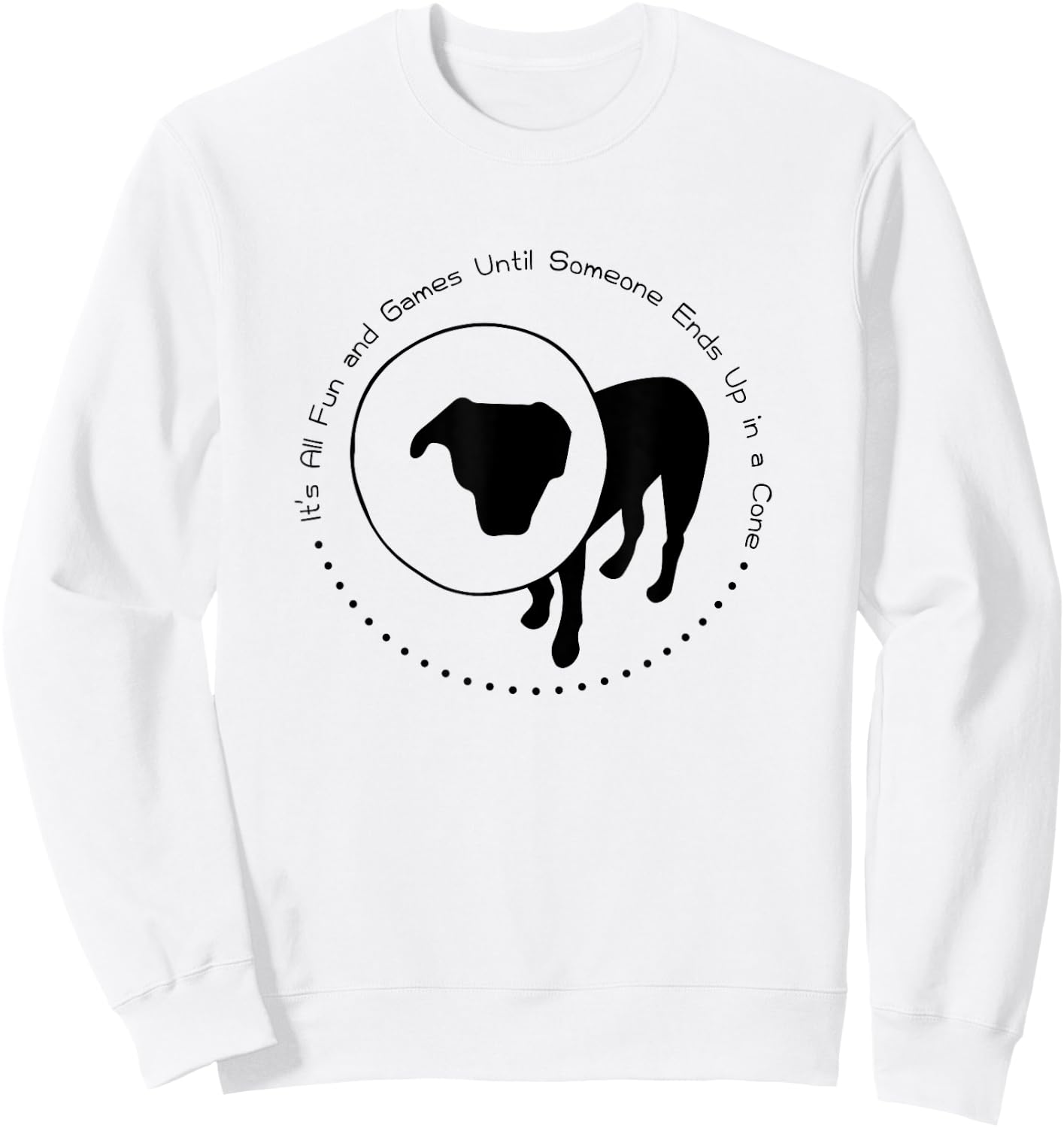 All Fun and Games Until Someone Ends Up in a Cone - Shirt Sweatshirt - Sweatshirt | White