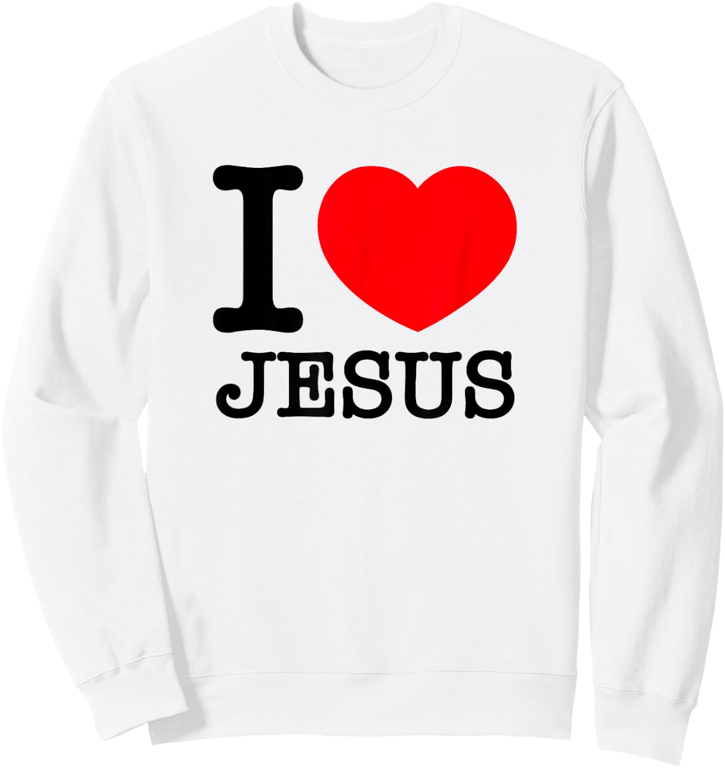 I Love (Heart) Jesus - Red Heart Black Text Design Sweatshirt - Sweatshirt | White
