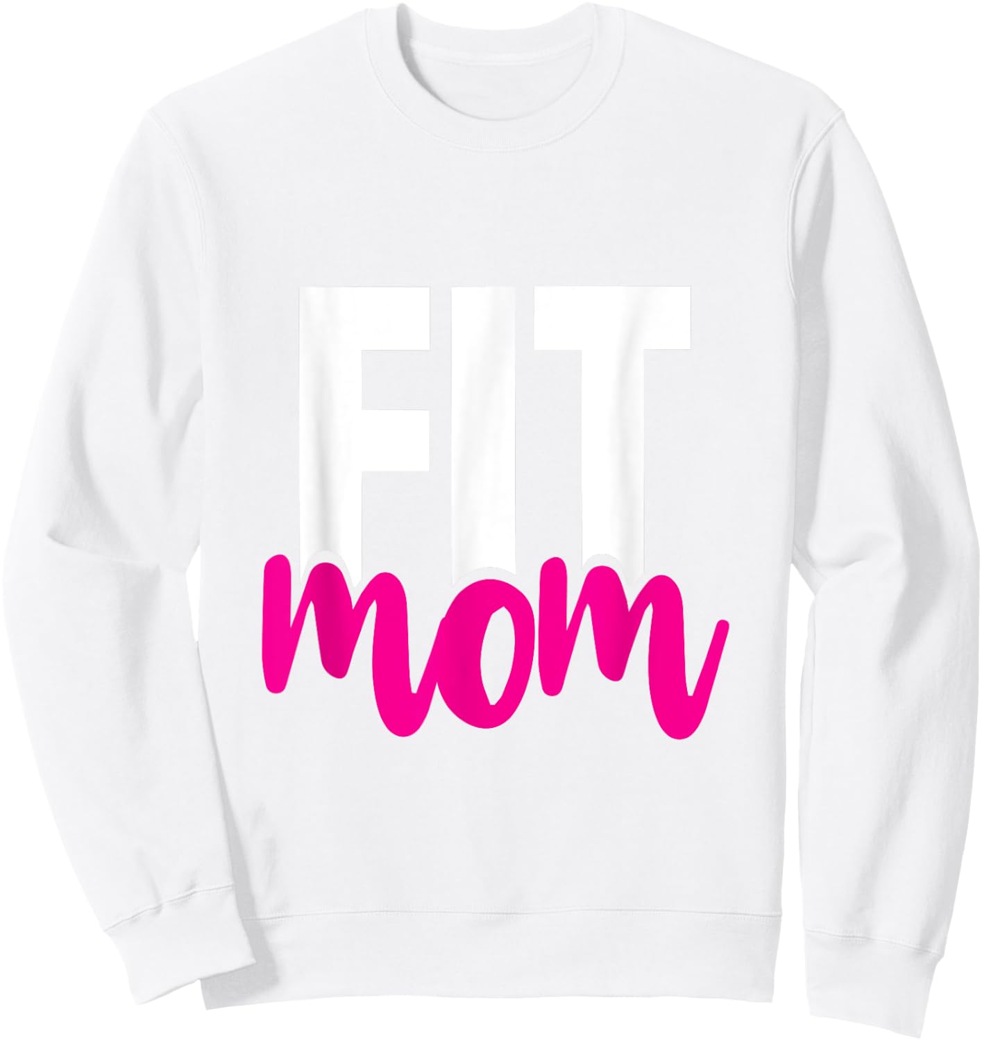 Fit Mom - Workout for the Gym Mother Sweatshirt - Sweatshirt | White