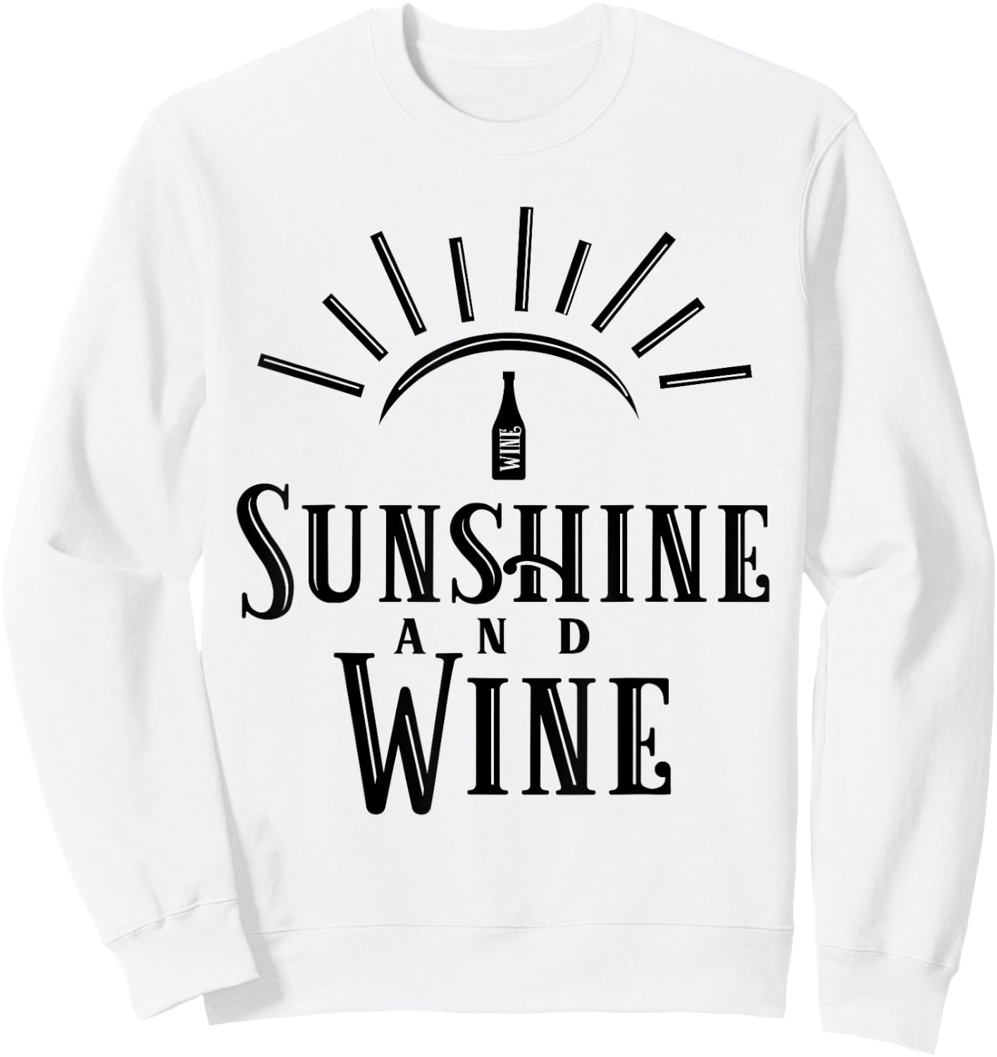 Sunshine and Wine - Funny Drinking Gift Women Sweatshirt - Sweatshirt | White
