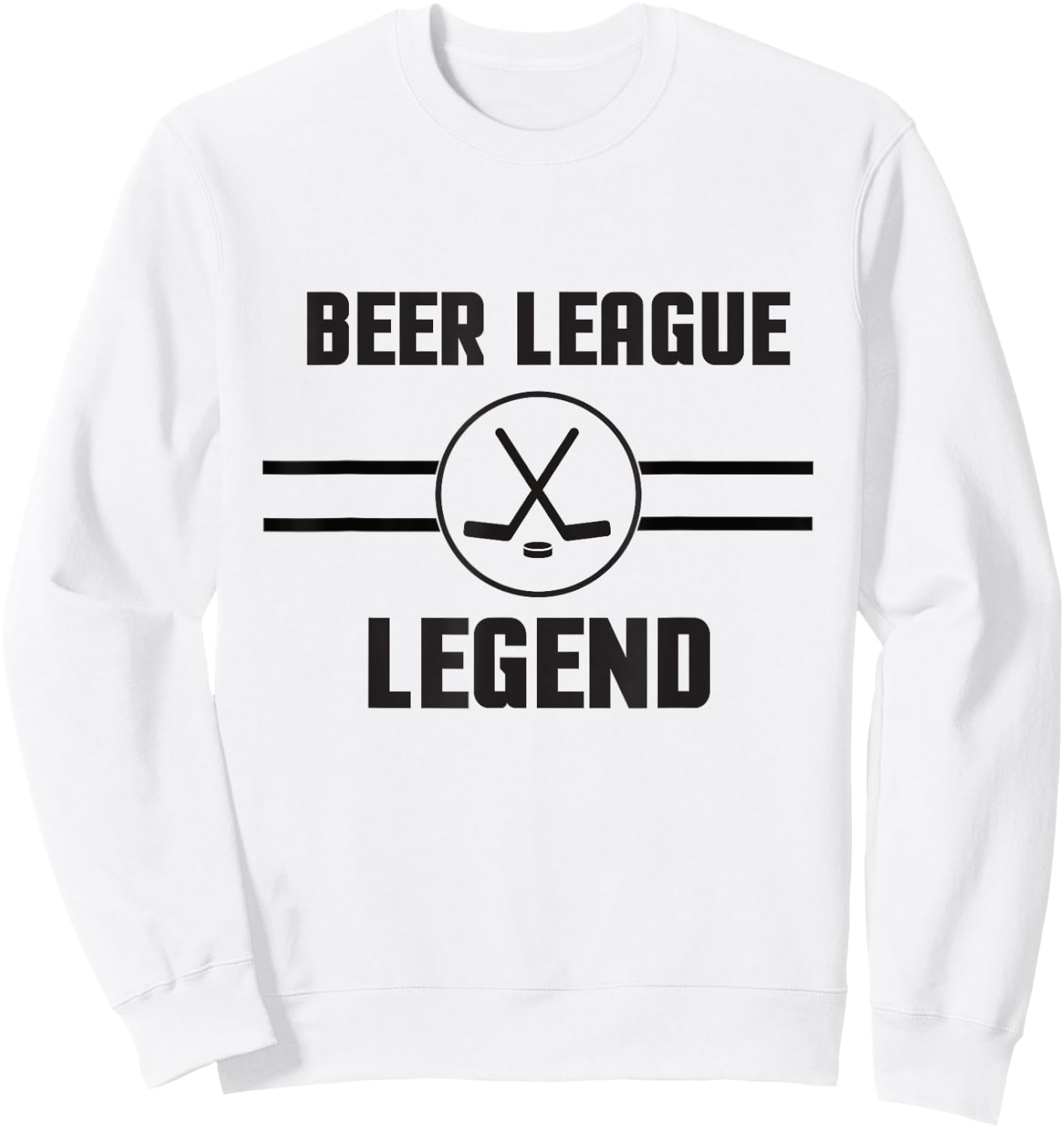 Beer League Legend Hockey Sweatshirt - Sweatshirt | White