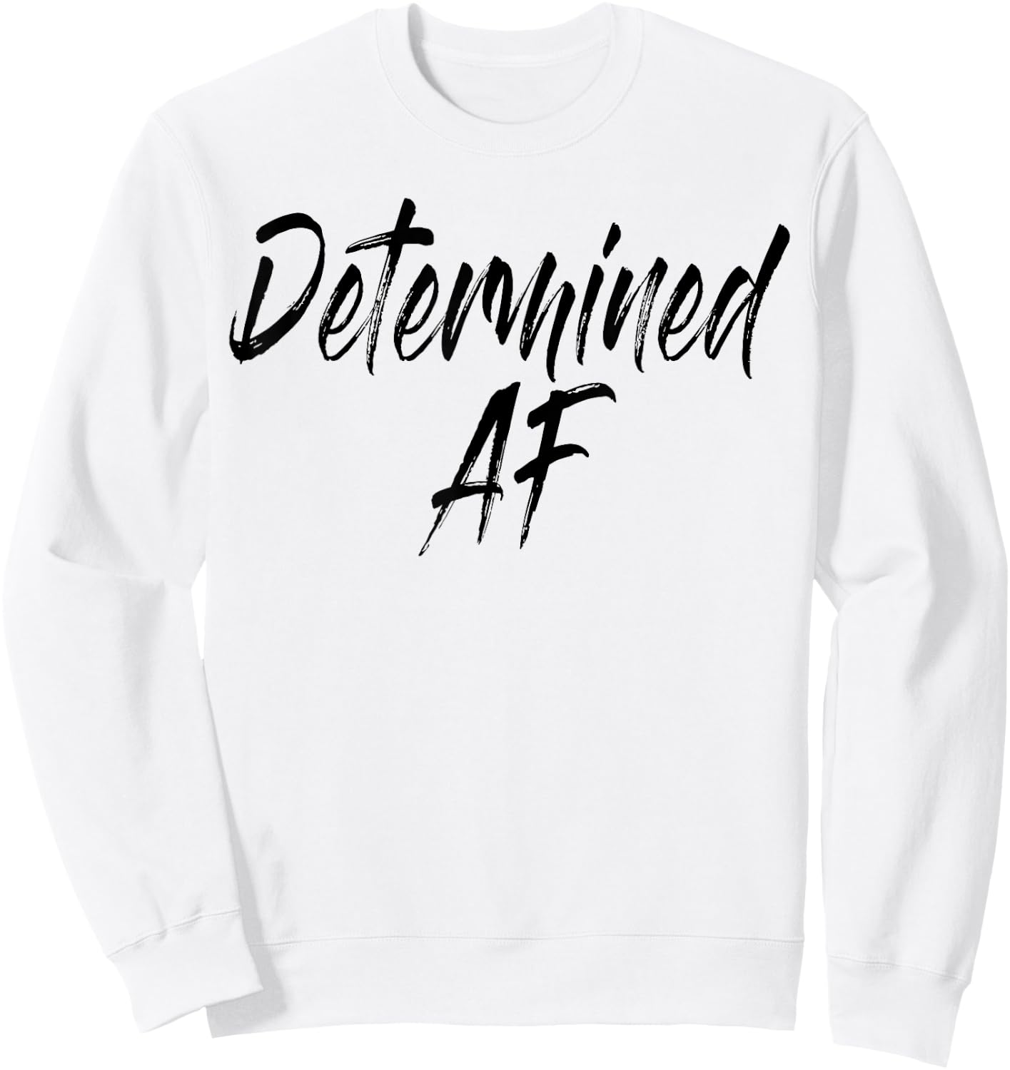 Determined AF Sweatshirt - Sweatshirt | White