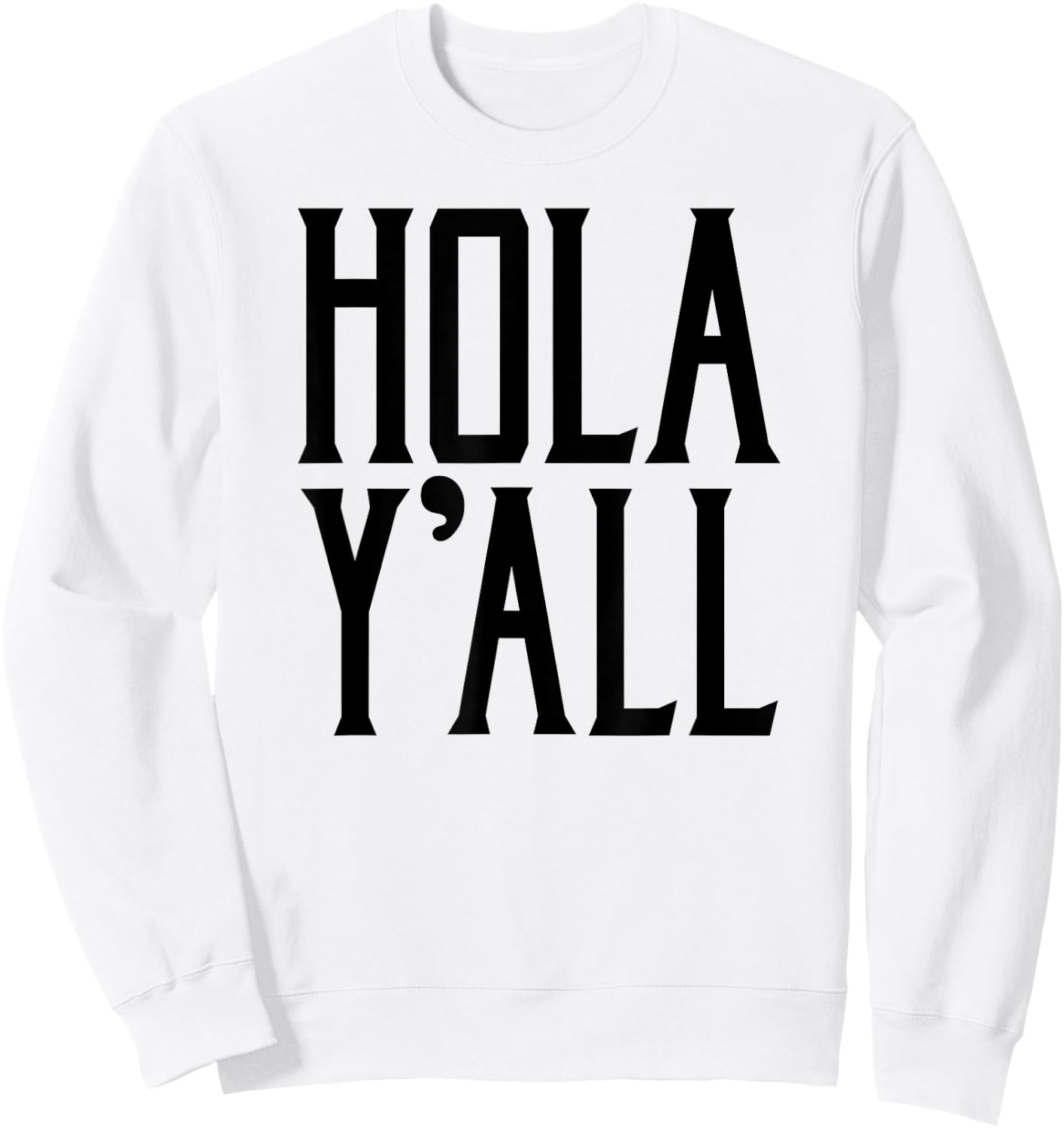 Hola Y'all Sweatshirt - Sweatshirt | White