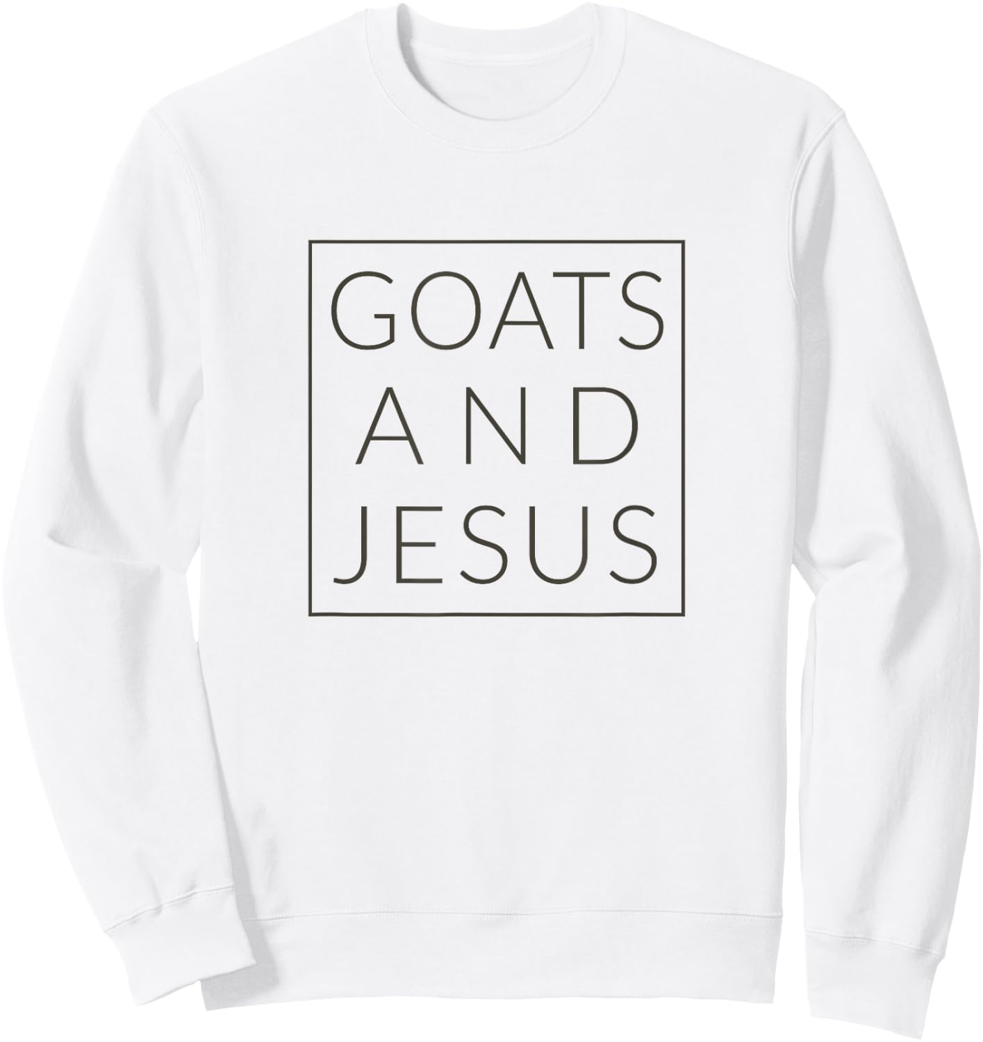 Goats and Jesus, Christian Minimal Fun Animal Sweatshirt - Sweatshirt | White
