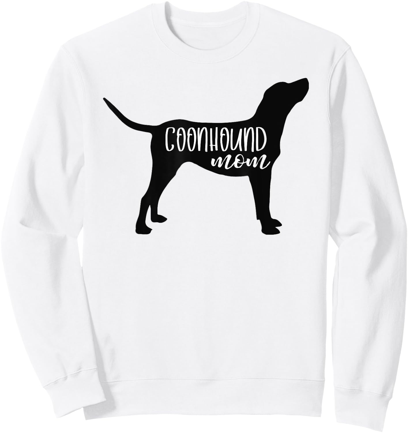 Cute Coonhound Mom Shirt Dog Mom Shirt Redbone Bluetick Sweatshirt - Sweatshirt | White