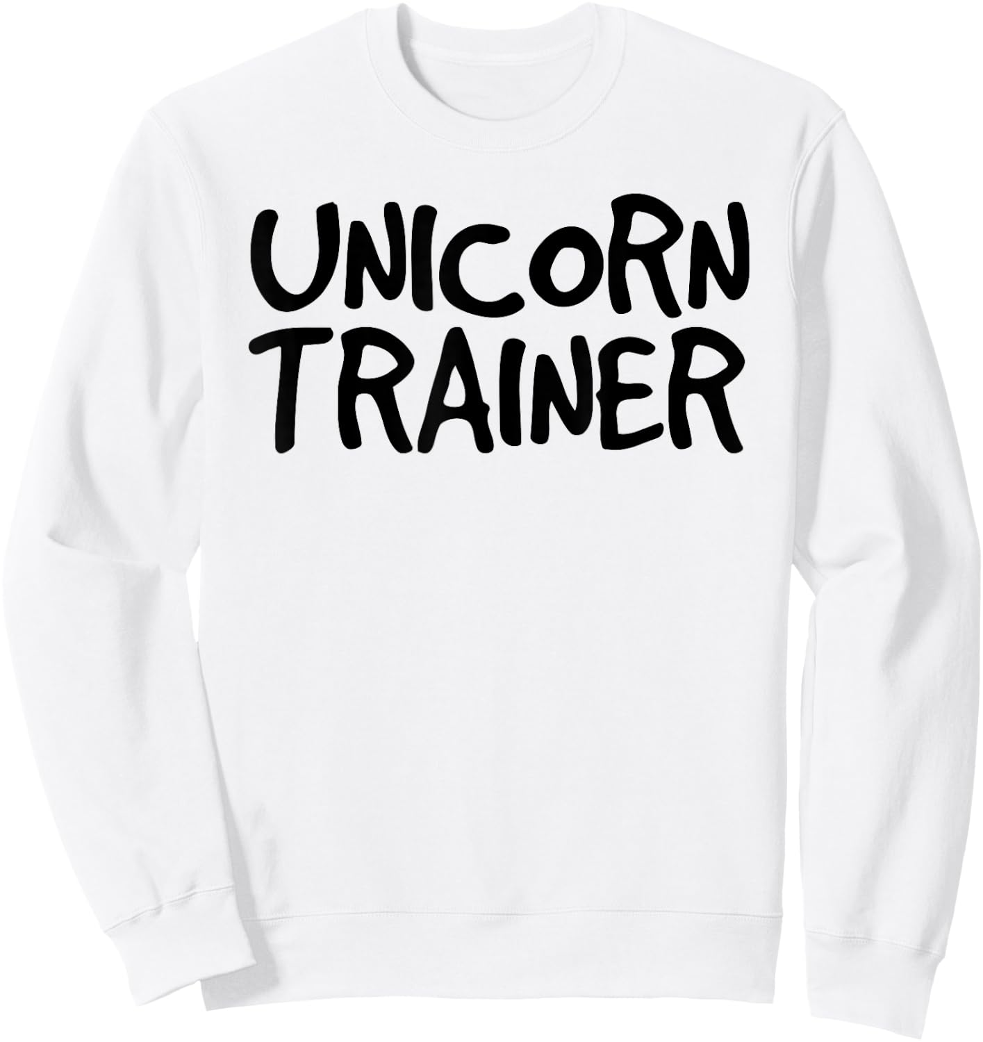 UNICORN TRAINER Shirt Funny Horse Equestrian Gift Sweatshirt - Sweatshirt | White