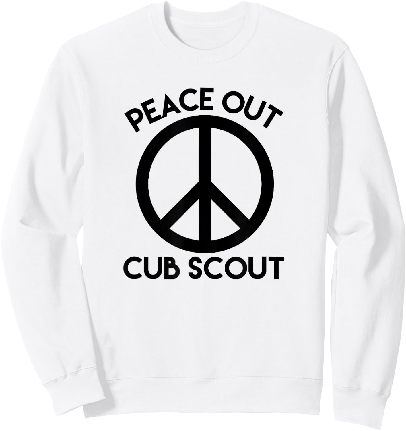 Peace Out Cub Scout T Shirt Funny Good Bye Saying Sweatshirt - Sweatshirt | White
