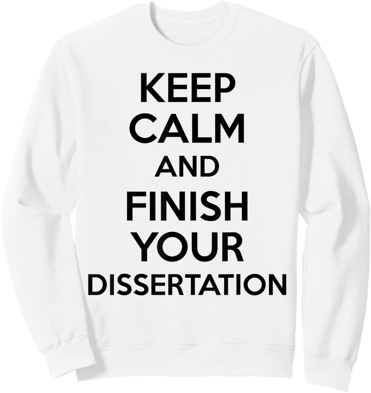 Phd Student Shirt Doctoral Candidate Gifts Dissertation Sweatshirt - Sweatshirt | White