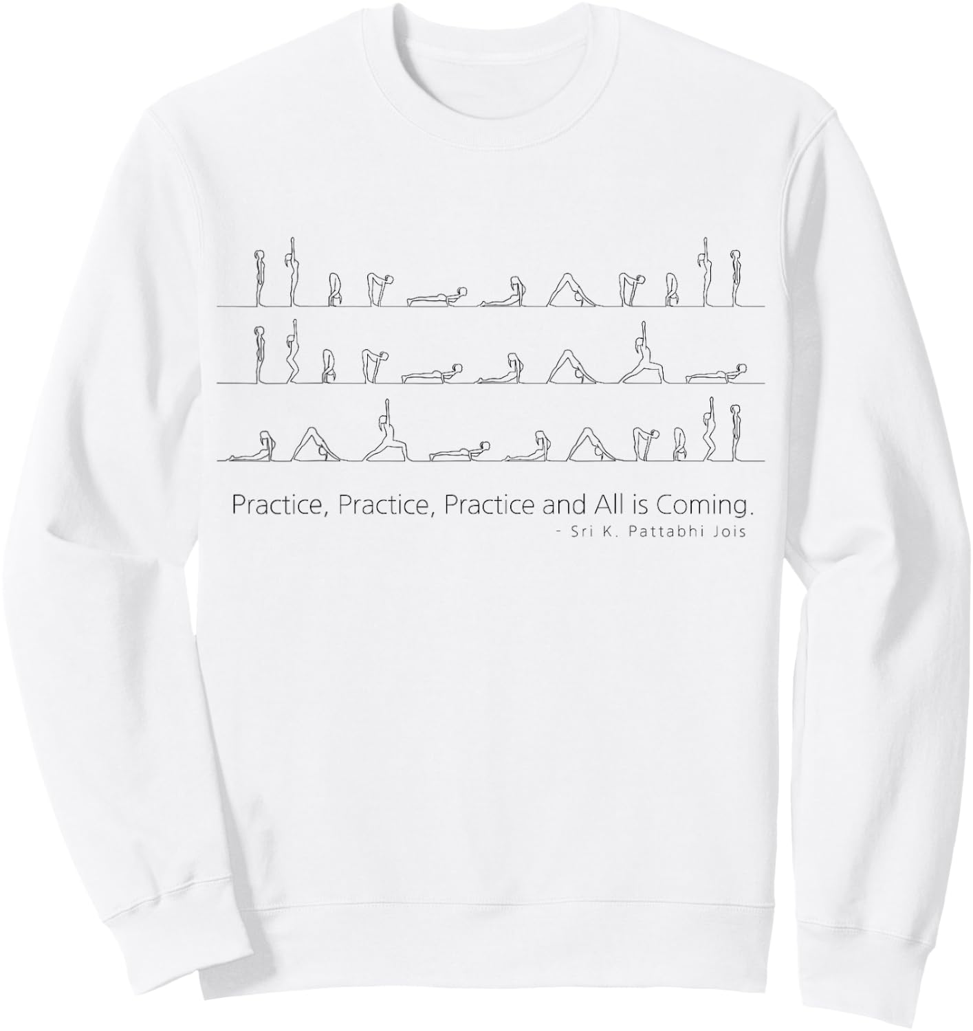 Ashtanga Vinyasa Yoga Sun Salutation Surya Namaskar Quotes Sweatshirt - Sweatshirt | White