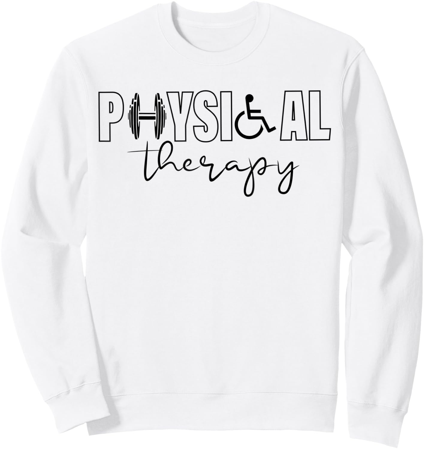 Physical Therapy Therapist Shirt National PT Month Sweatshirt - Sweatshirt | White