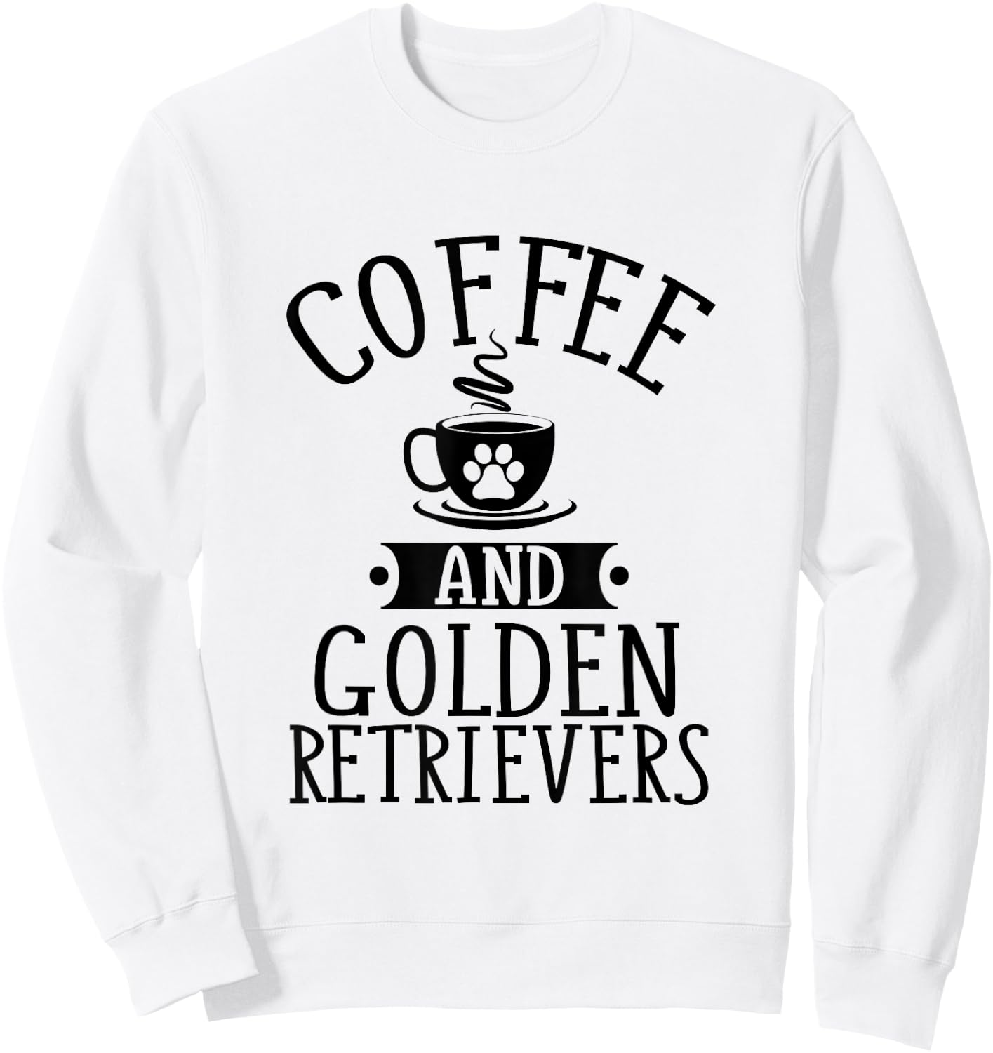 Coffee and Golden Retrievers - Golden Lover Shirt Gift Sweatshirt - Sweatshirt | White