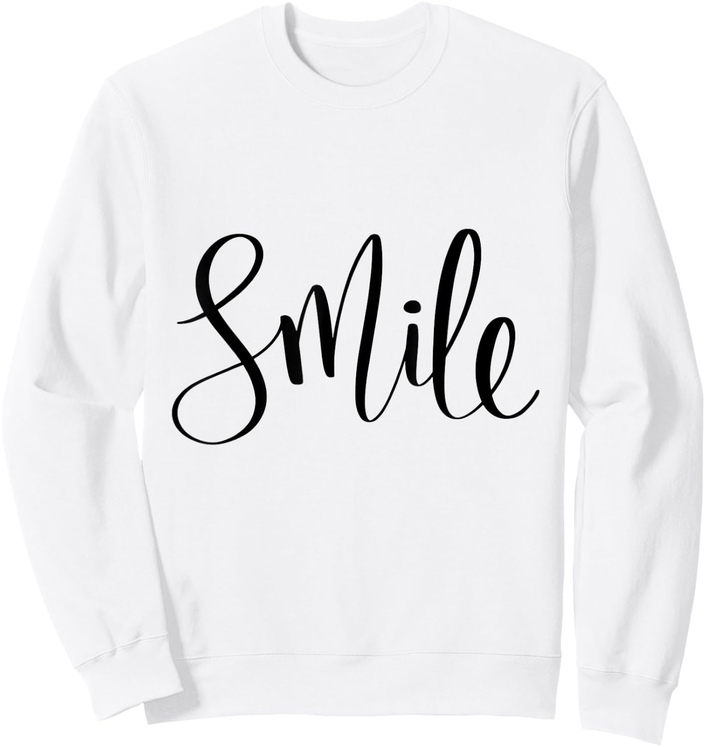 Smile Graphic Quote Sweatshirt - Sweatshirt | White