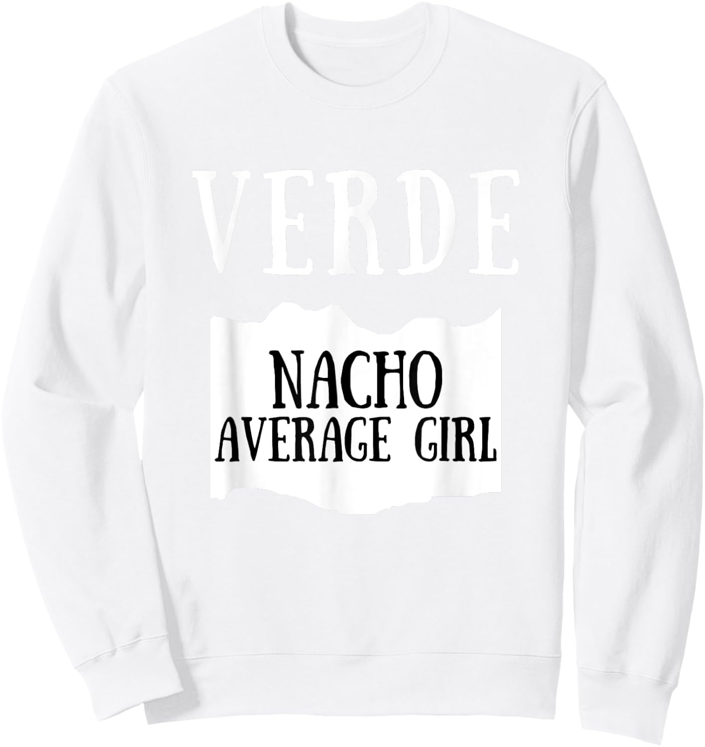 Nacho Average Girl Verde Hot Sauce Group Costume Sweatshirt - Sweatshirt | White