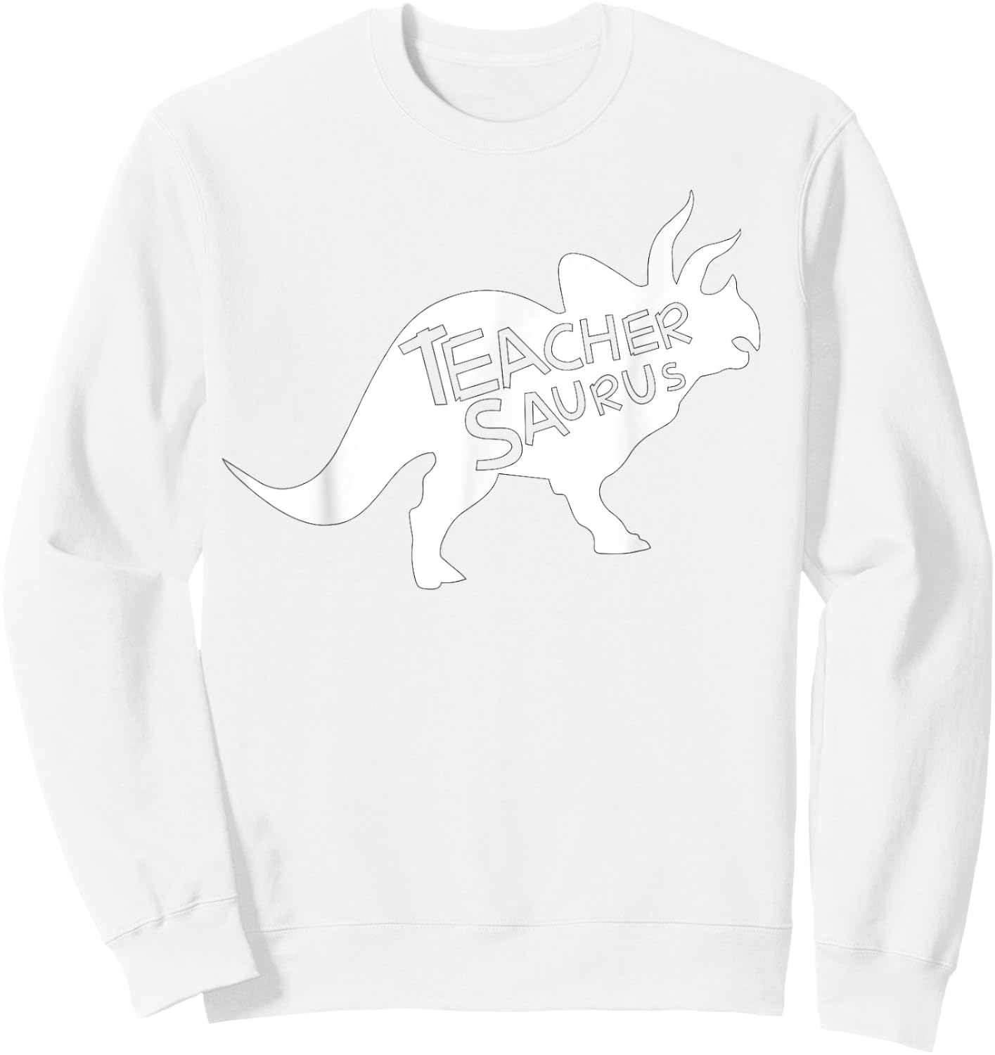 Teacher Saurus Shirt Funny Triceratop Dinosaur Gift Men Women Sweatshirt - Sweatshirt | White