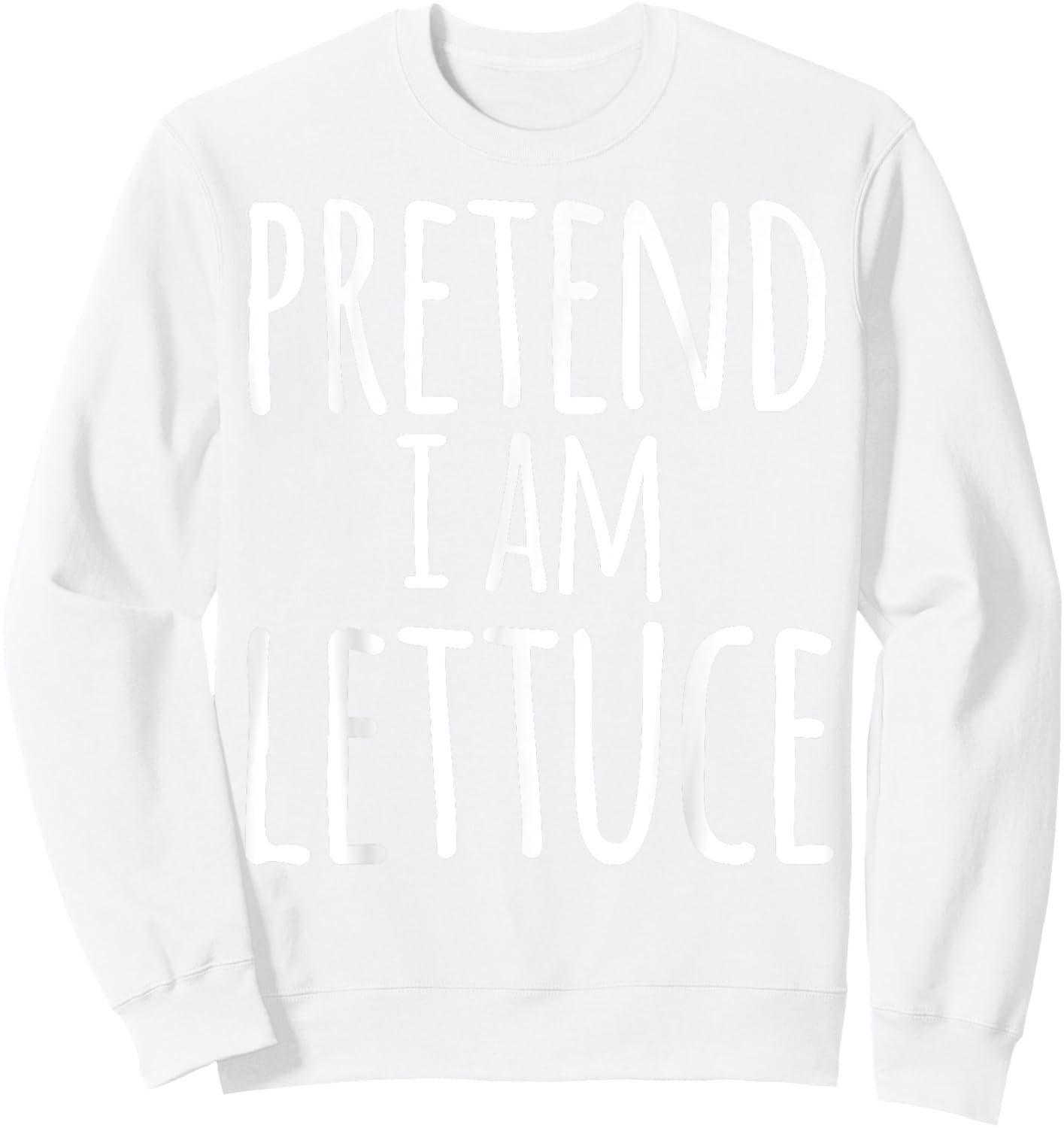 Funny Easy Lazy Halloween PRETEND I AM LETTUCE Costume Sweatshirt - Sweatshirt | White