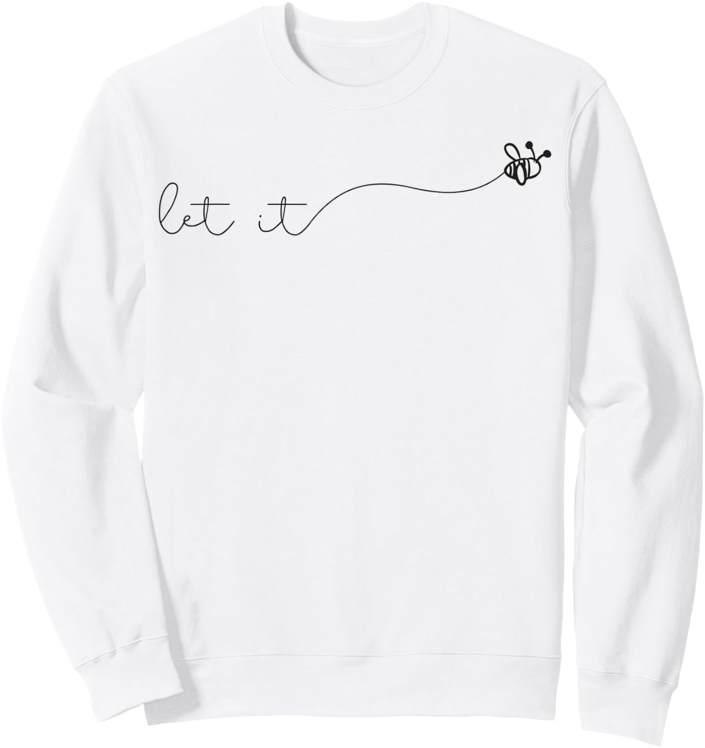 Summer Shirt with Saying Cute Beekeeper Let it Bee Sweatshirt - Sweatshirt | White