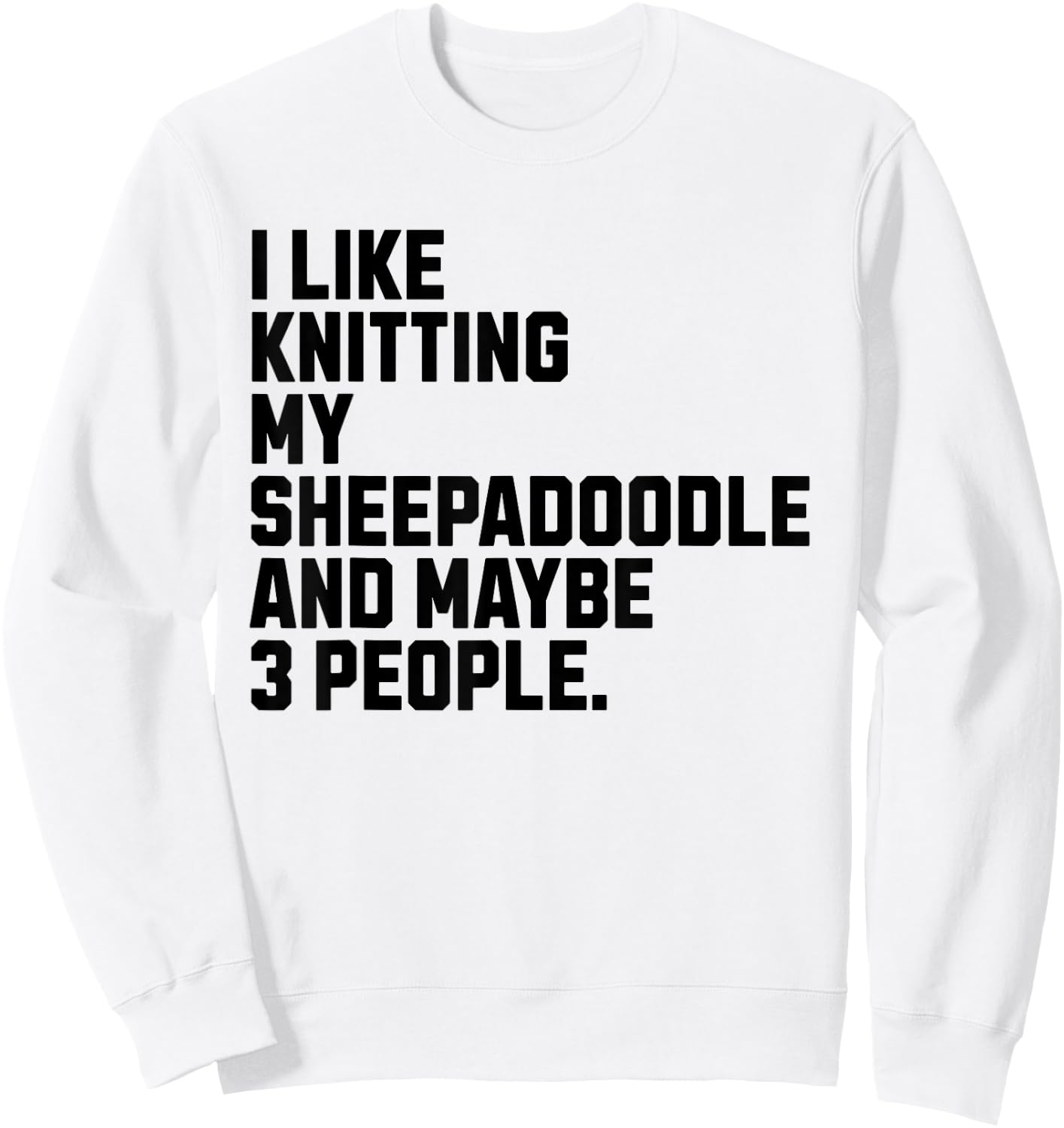Sheepadoodle Dog Owner Knitting Lover Funny Knitter Sweatshirt - Sweatshirt | White
