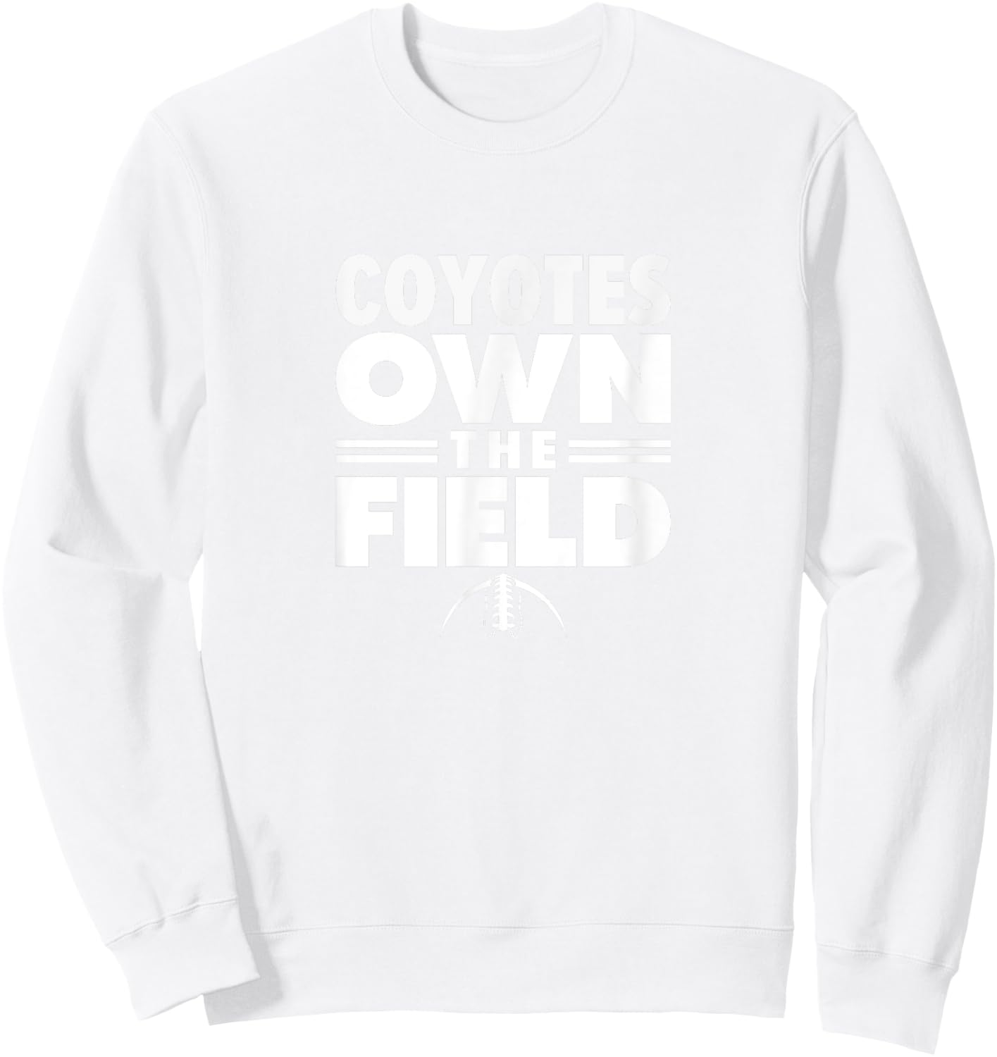 Clarksburg Coyotes Own the Field Sweatshirt - Sweatshirt | White