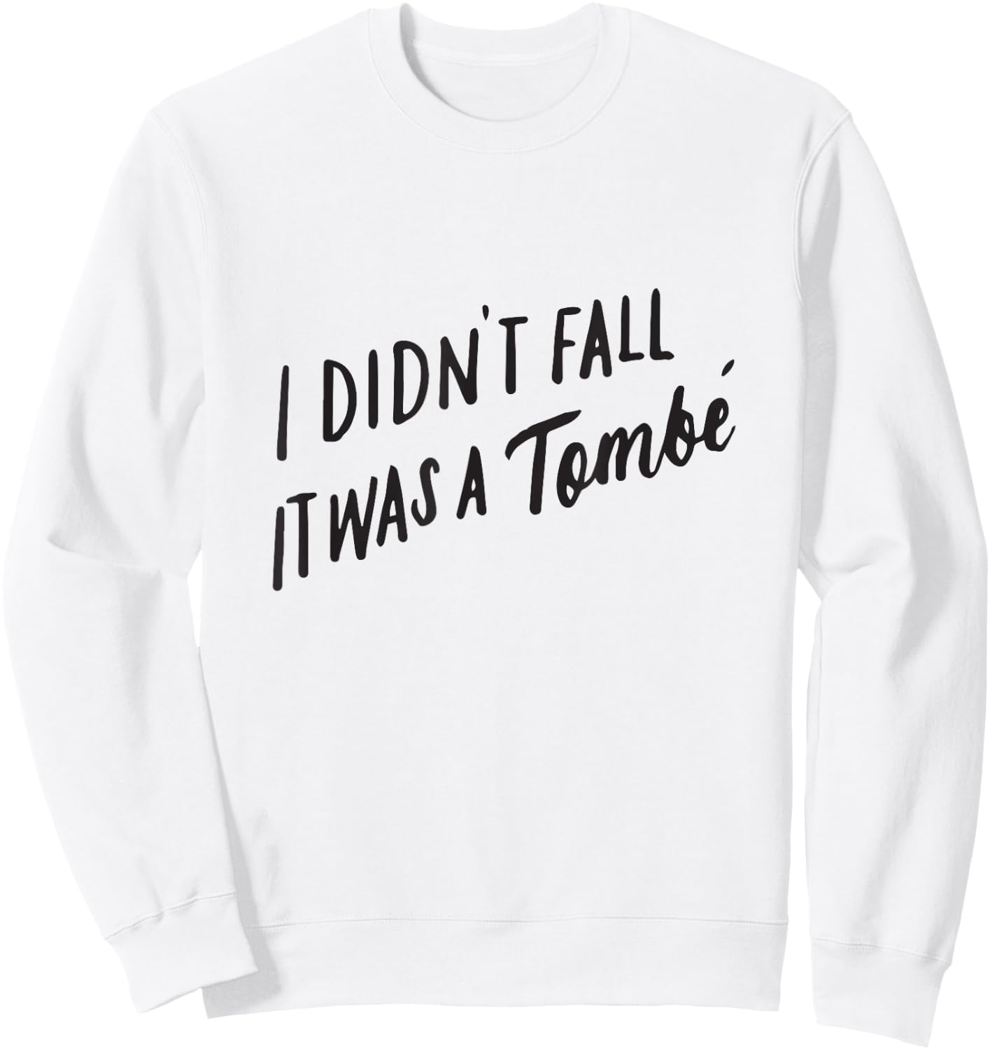 Funny Ballet Shirt, Ballerina Saying Gift , I Didn't Fall Sweatshirt - Sweatshirt | White